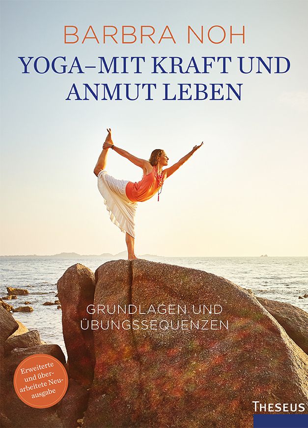 Yoga - Mit Kraft und Anmut leben