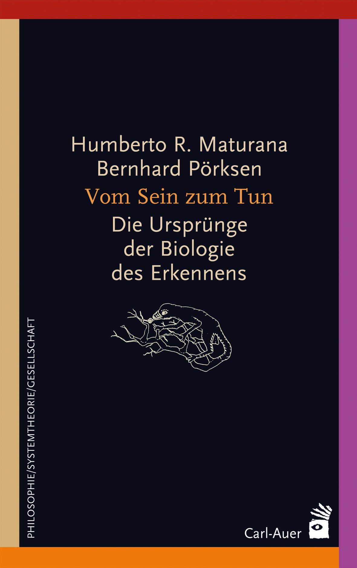 Buchcover: "Vom Sein zum Tun". Autoren: Maturana, Pörksen. Titel in Gold, schwarzer Hintergrund, Illustration.