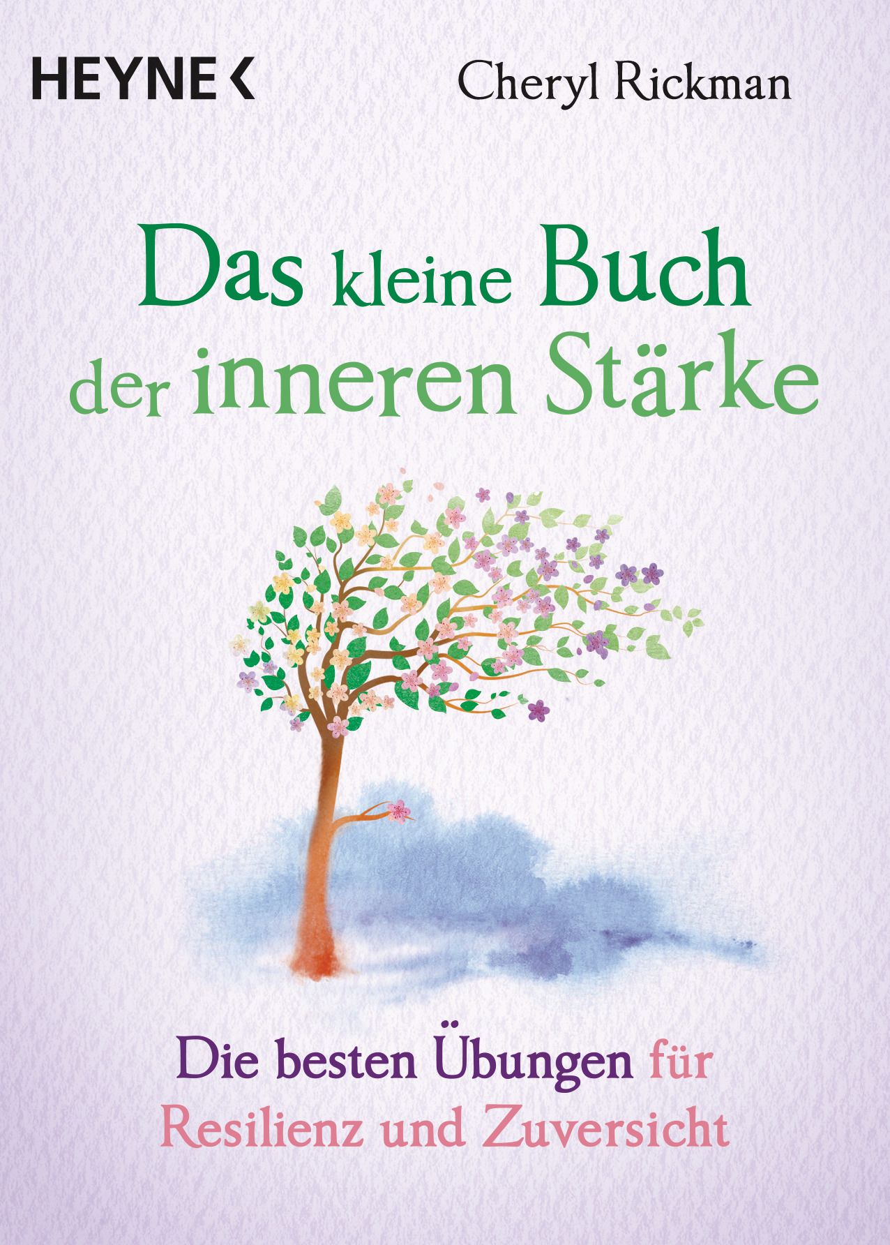Buchcover mit Titel: Das kleine Buch der inneren Stärke. Autor: Cheryl Rickman. Verlag: Heyne. Abbildung: Baum mit Blüten.