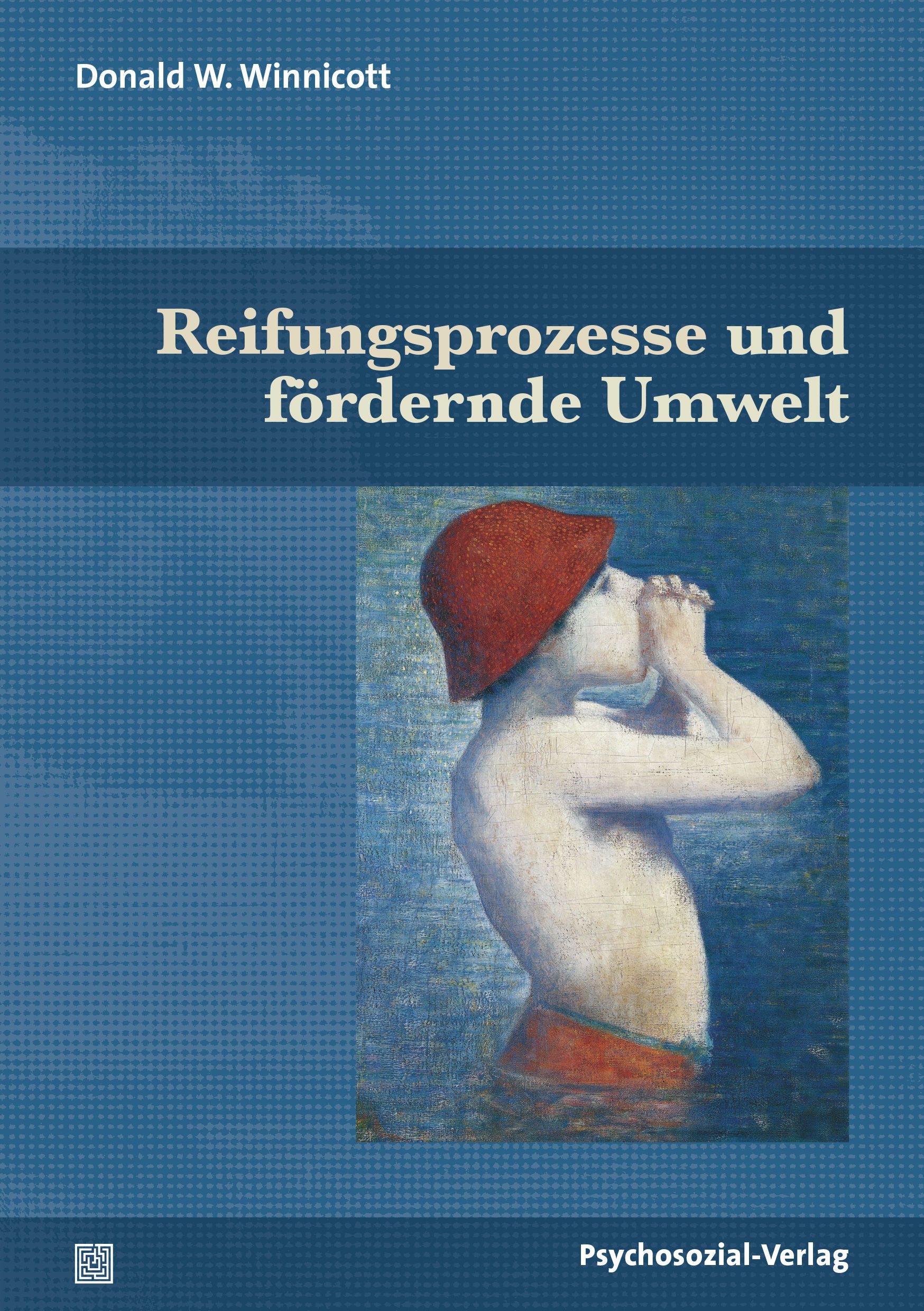 Buchcover mit Titel: Reifungsprozesse und fördernde Umwelt. Autor: Donald W. Winnicott. Verlag: Psychosozial-Verlag. Abbildung eines Kindes im Wasser.