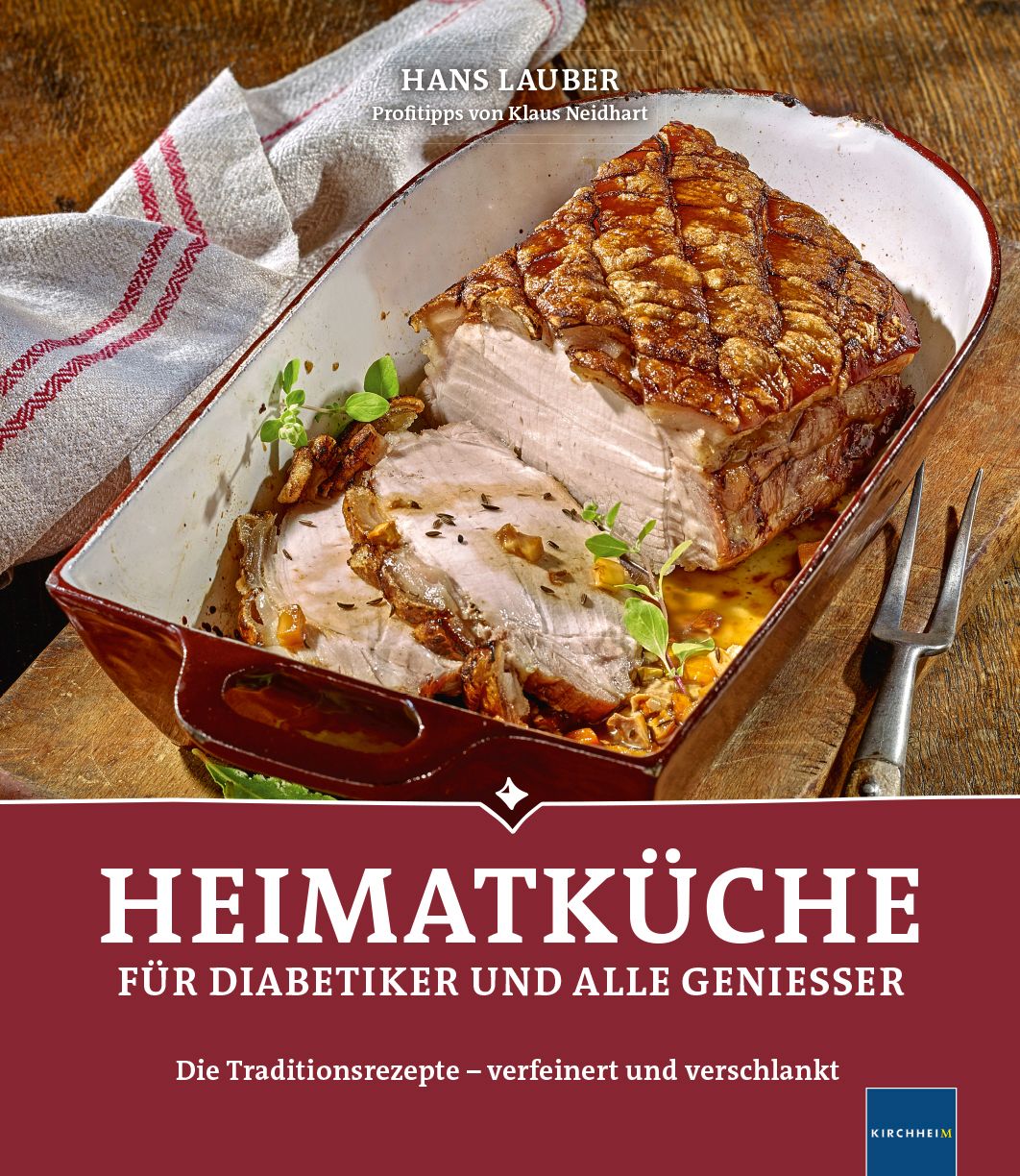 Buchcover mit gebratenem Fleisch in einer Auflaufform. Titel: Heimatküche für Diabetiker und alle Genießer. Autor: Hans Lauber.