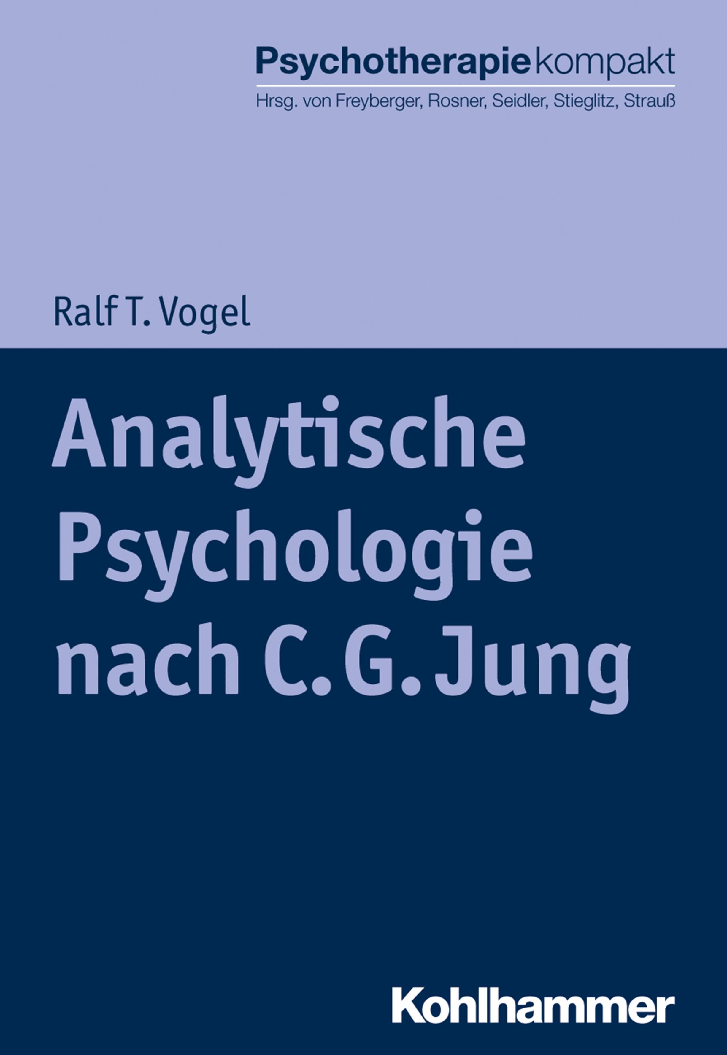 Buchcover: Analytische Psychologie nach C. G. Jung von Ralf T. Vogel. Verlag Kohlhammer. Titel in großer Schrift.