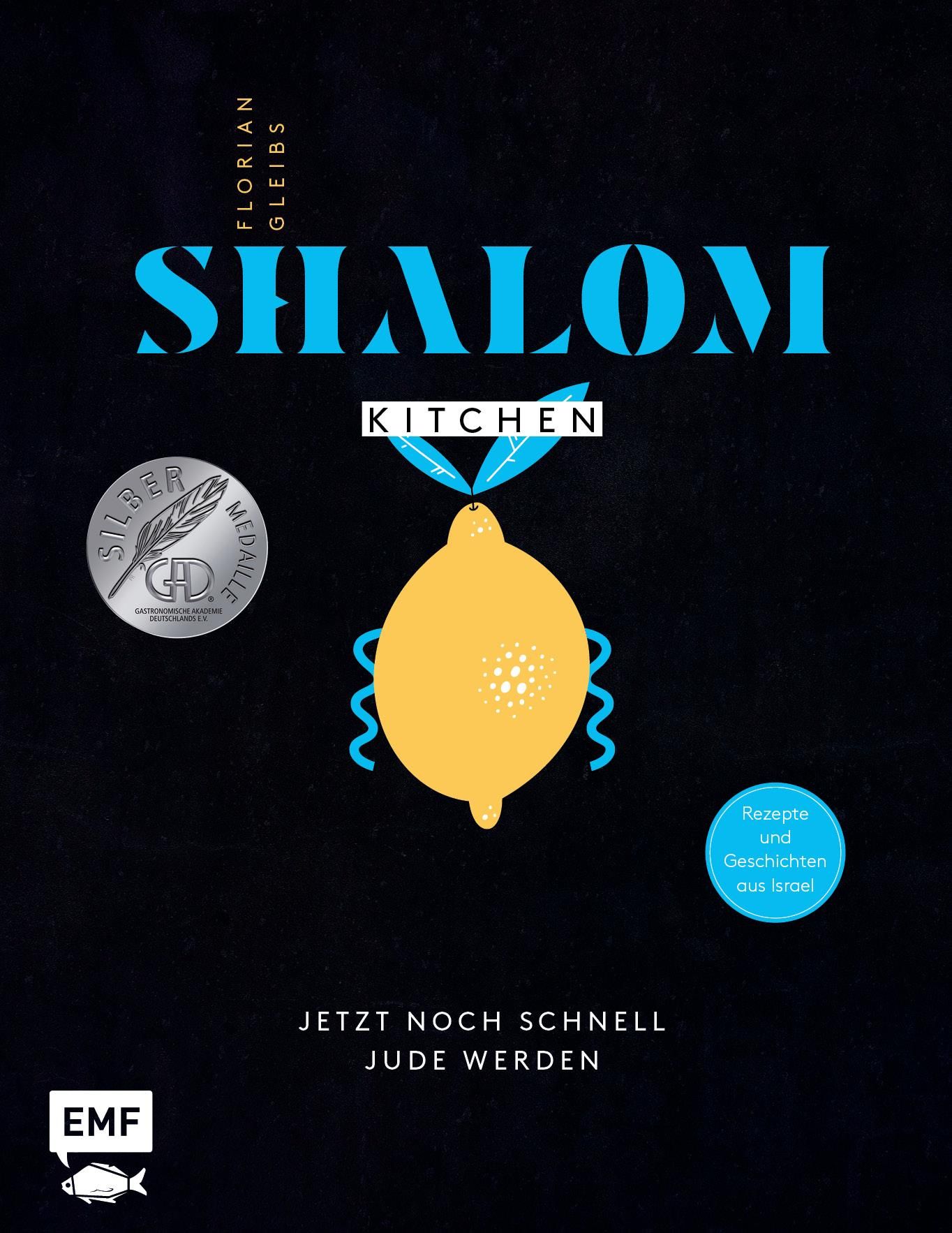 Buchcover mit Titel "Shalom Kitchen". Gelbe Zitrone mit blauen Elementen. Text: "Jetzt noch schnell Jude werden". Silbermedaille.