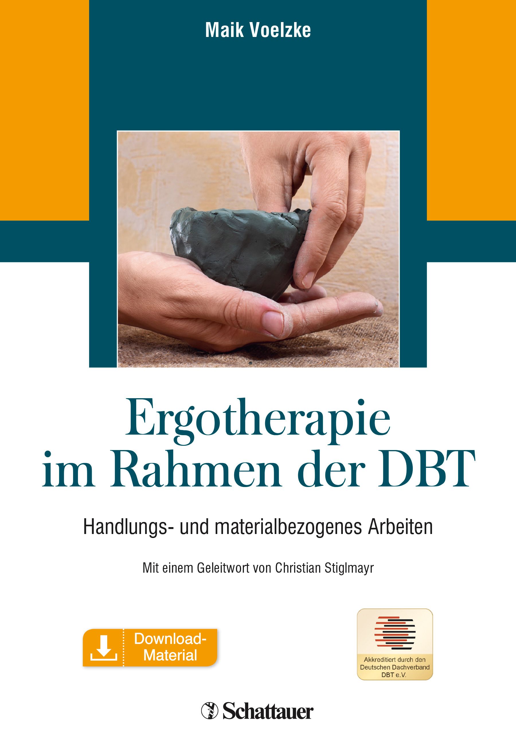 Buchcover: Ergotherapie im Rahmen der DBT. Titel und Autor Maik Voelzke. Hände formen Ton. Verlag Schattauer. Download-Material.