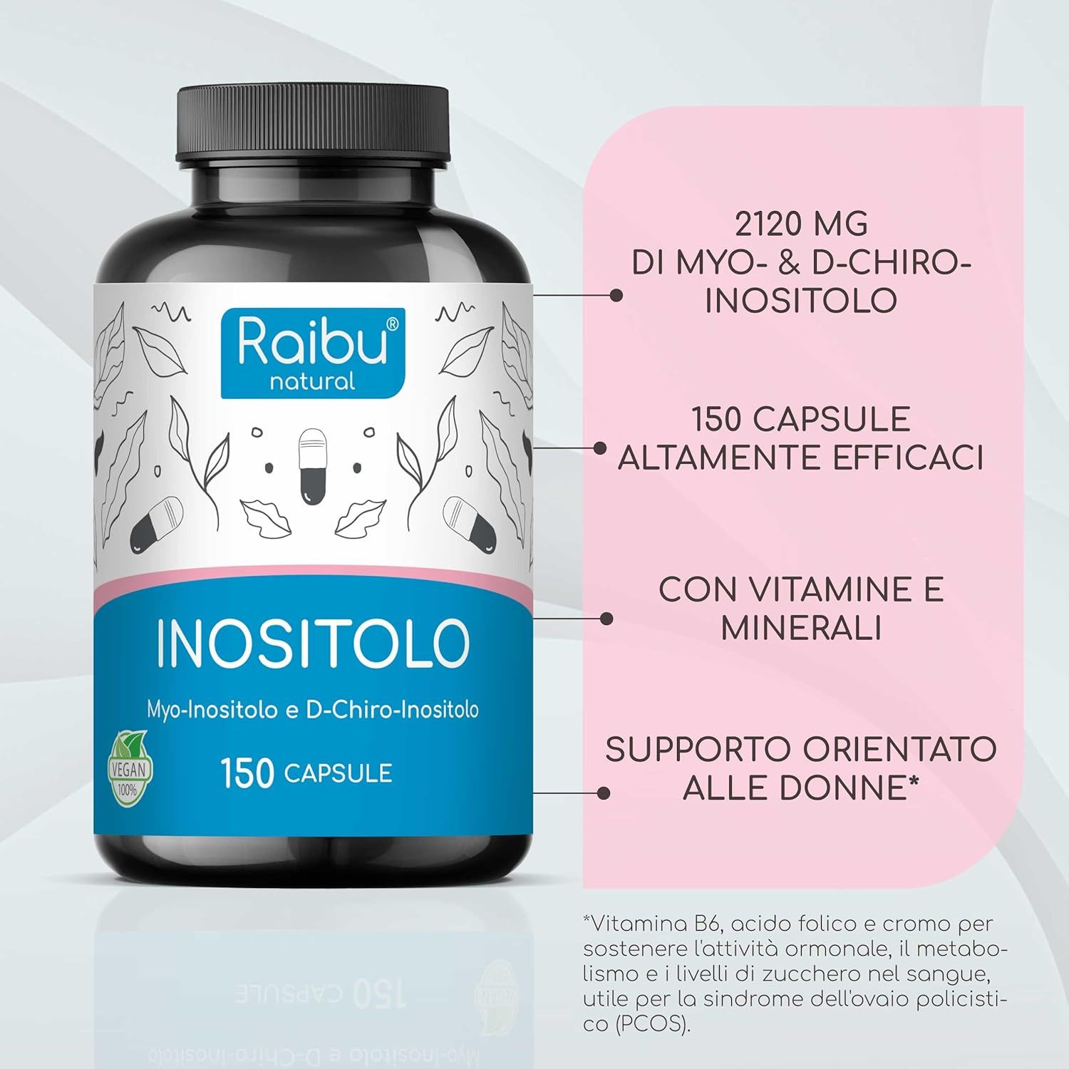 Flacone con testo: Inositolo, Myo- & D-Chiro-Inositolo, 150 capsule. Con vitamine e minerali. Sigillo vegano.