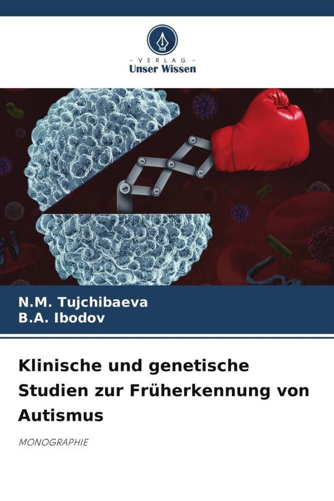 Klinische und genetische Studien zur Früherkennung von Autismus MONOGRAPHIE. DE