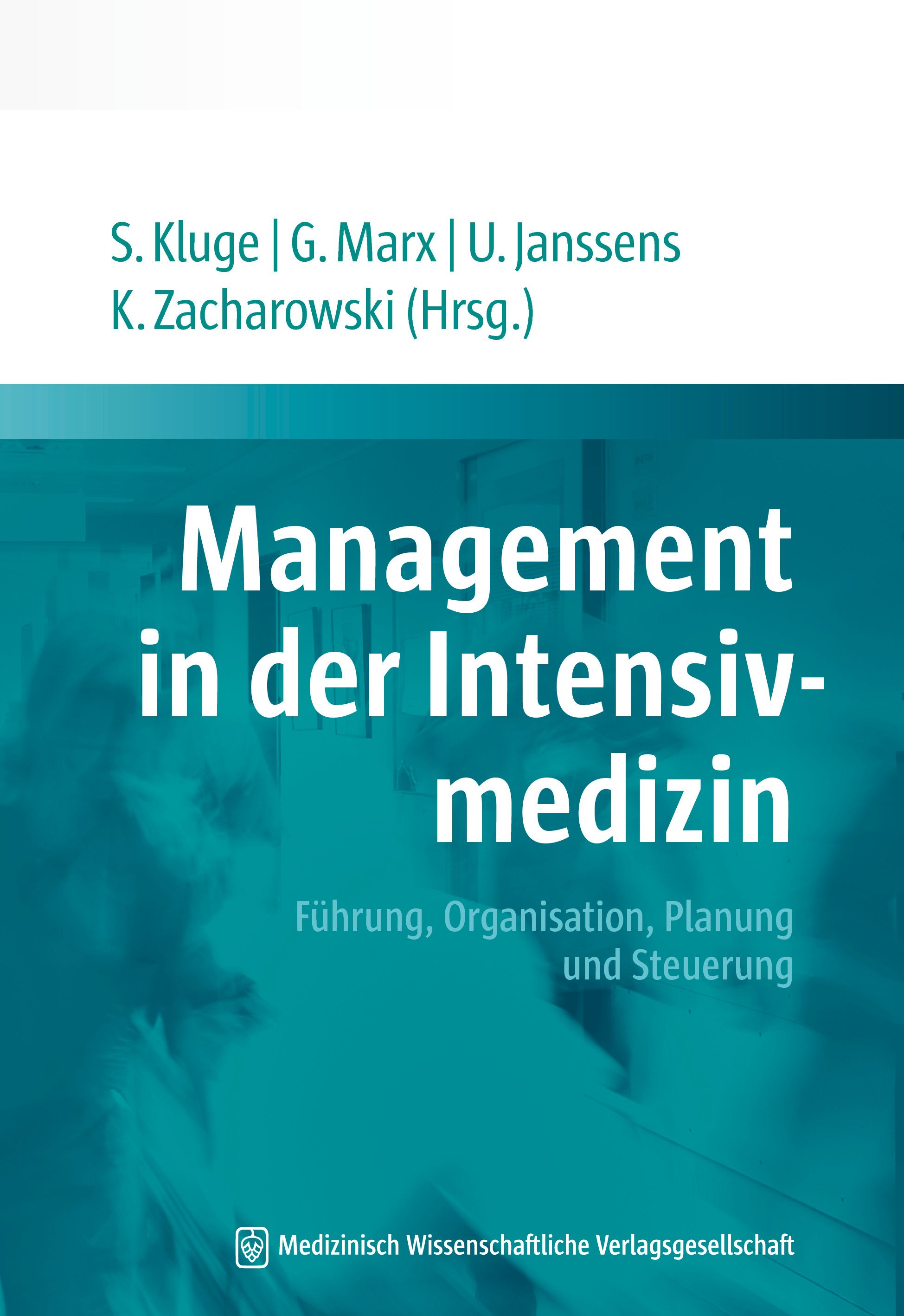 Buchcover: "Management in der Intensivmedizin". Autoren: Kluge, Marx, Janssens, Zacharowski. Verlag: Medizinisch Wissenschaftliche Verlagsgesellschaft.