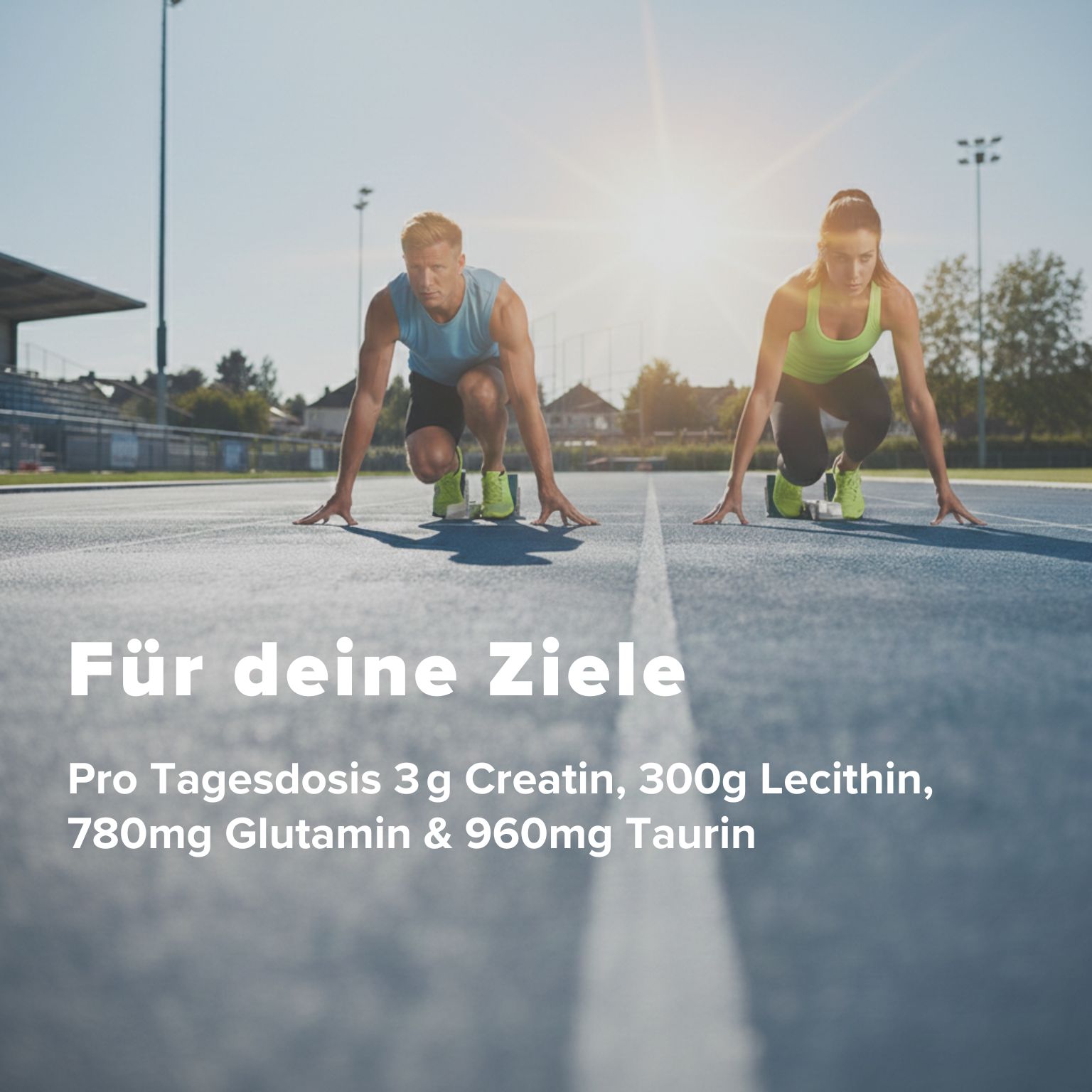 Zwei Sportler in Startposition auf einer blauen Laufbahn. Text: Für deine Ziele. Pro Tagesdosis 3g Creatin, 300g Lecithin, 780mg Glutamin & 960mg Taurin.
