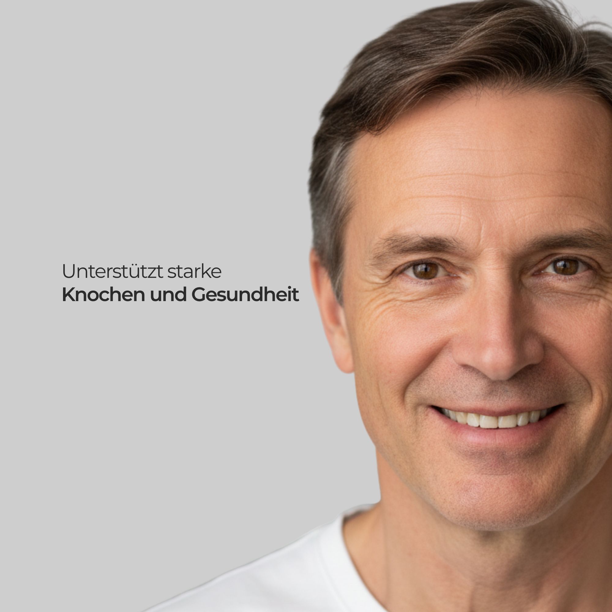 Porträt eines lächelnden Mannes. Text: Unterstützt starke Knochen und Gesundheit.