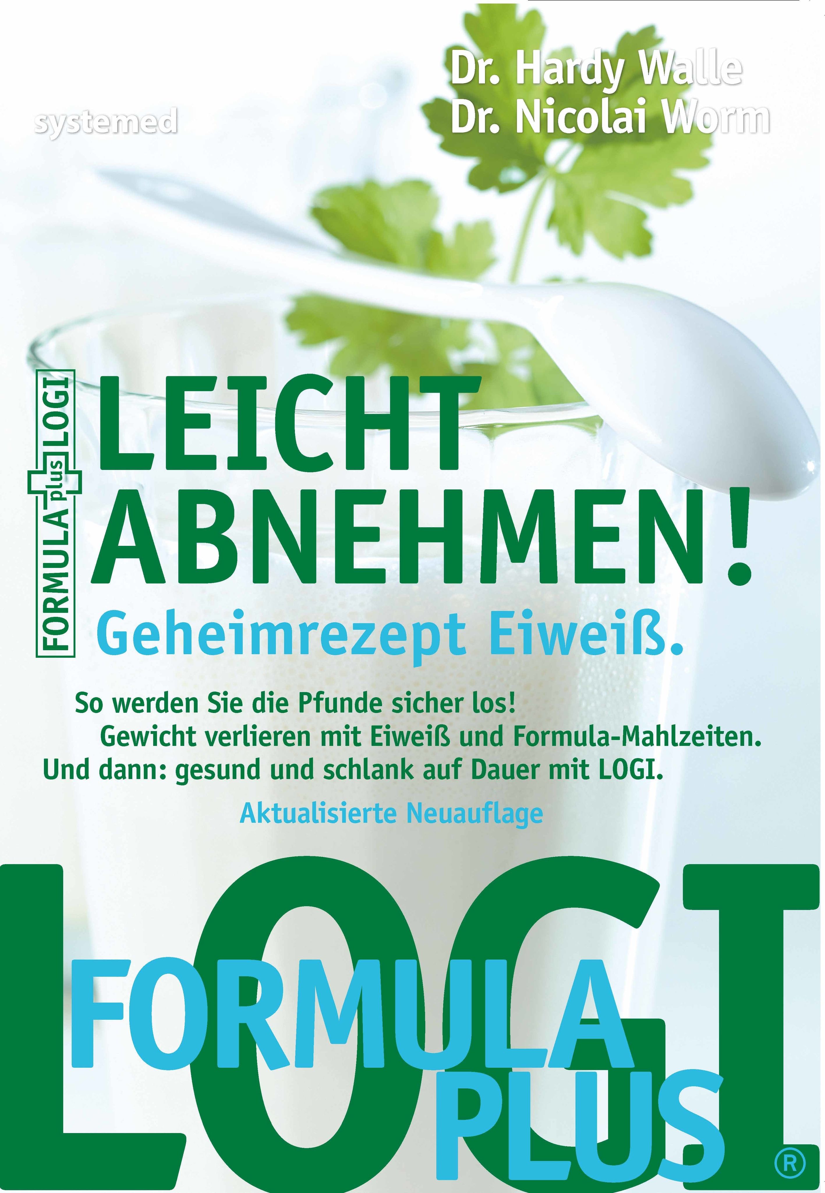 Buchcover mit Titel "Leicht abnehmen! Geheimrezept Eiweiß". Autoren: Dr. Hardy Walle, Dr. Nicolai Worm. Logo: Formula Plus LOGI.