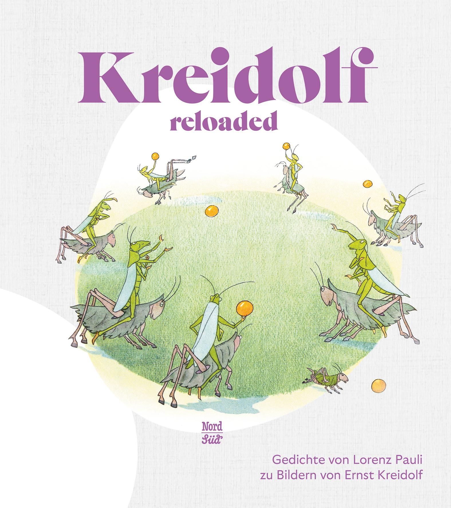 Buchcover mit Titel "Kreidolf reloaded". Illustration von Heuschrecken auf Wiese. Text: Gedichte von Lorenz Pauli, Bilder von Ernst Kreidolf.