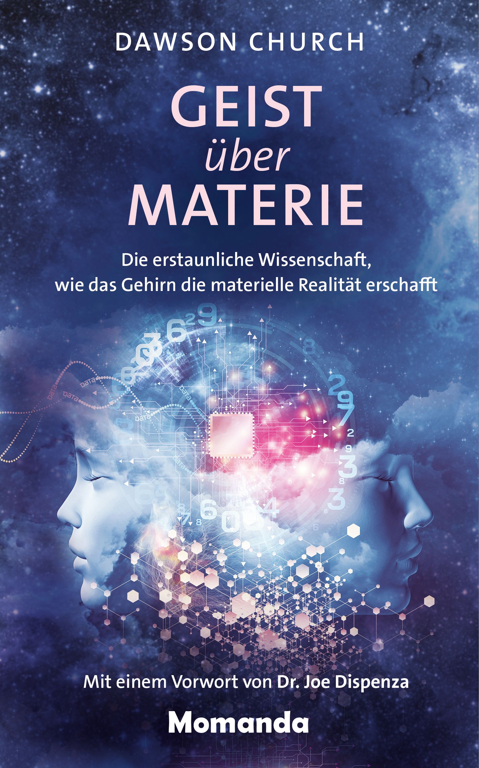 Buchcover mit Titel "Geist über Materie". Autor: Dawson Church. Untertitel: Die erstaunliche Wissenschaft, wie das Gehirn die materielle Realität erschafft.