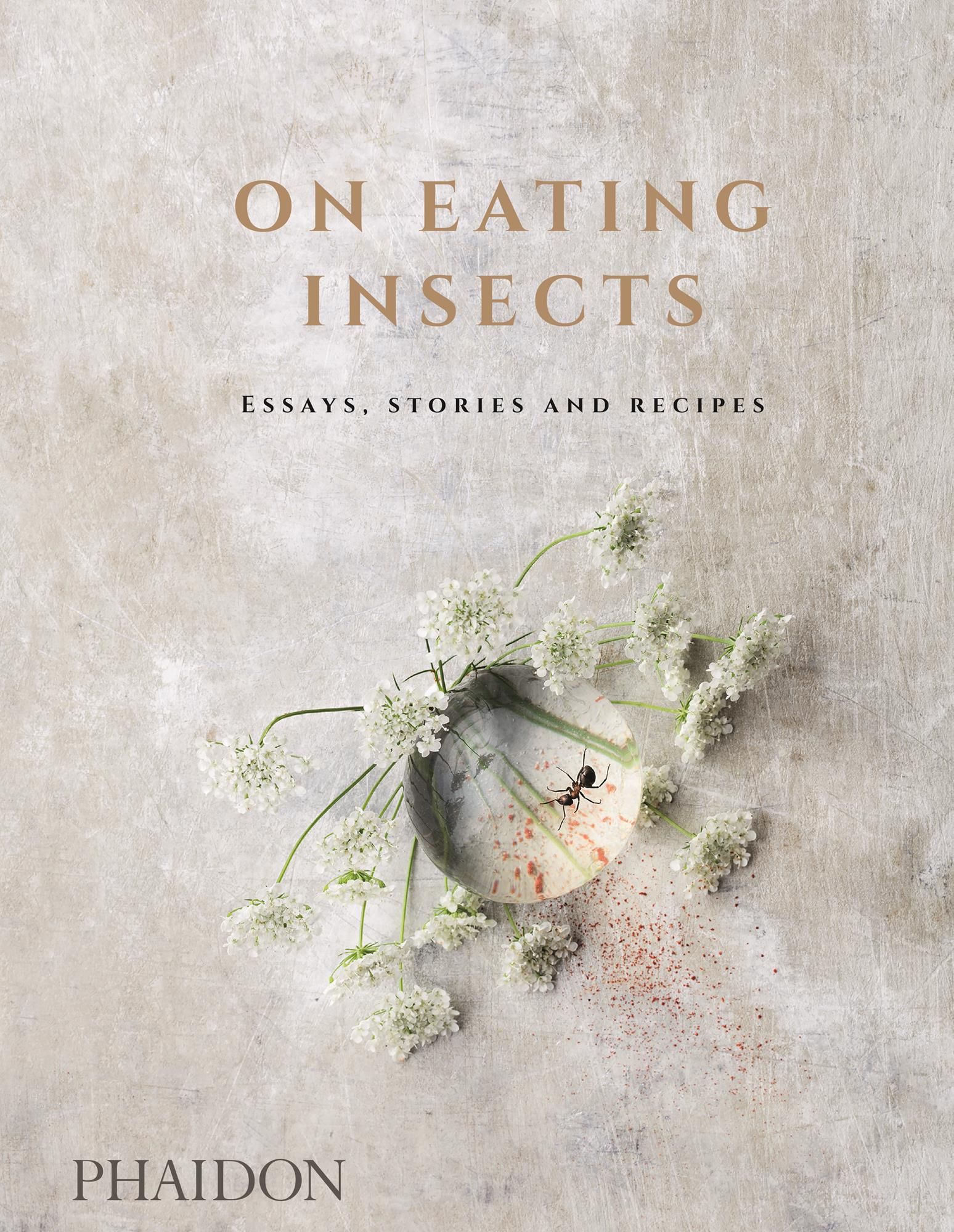 Buchcover mit Titel "On Eating Insects". Darunter "Essays, Stories and Recipes". Logo von Phaidon. Dekoration mit Blumen und Insekt.