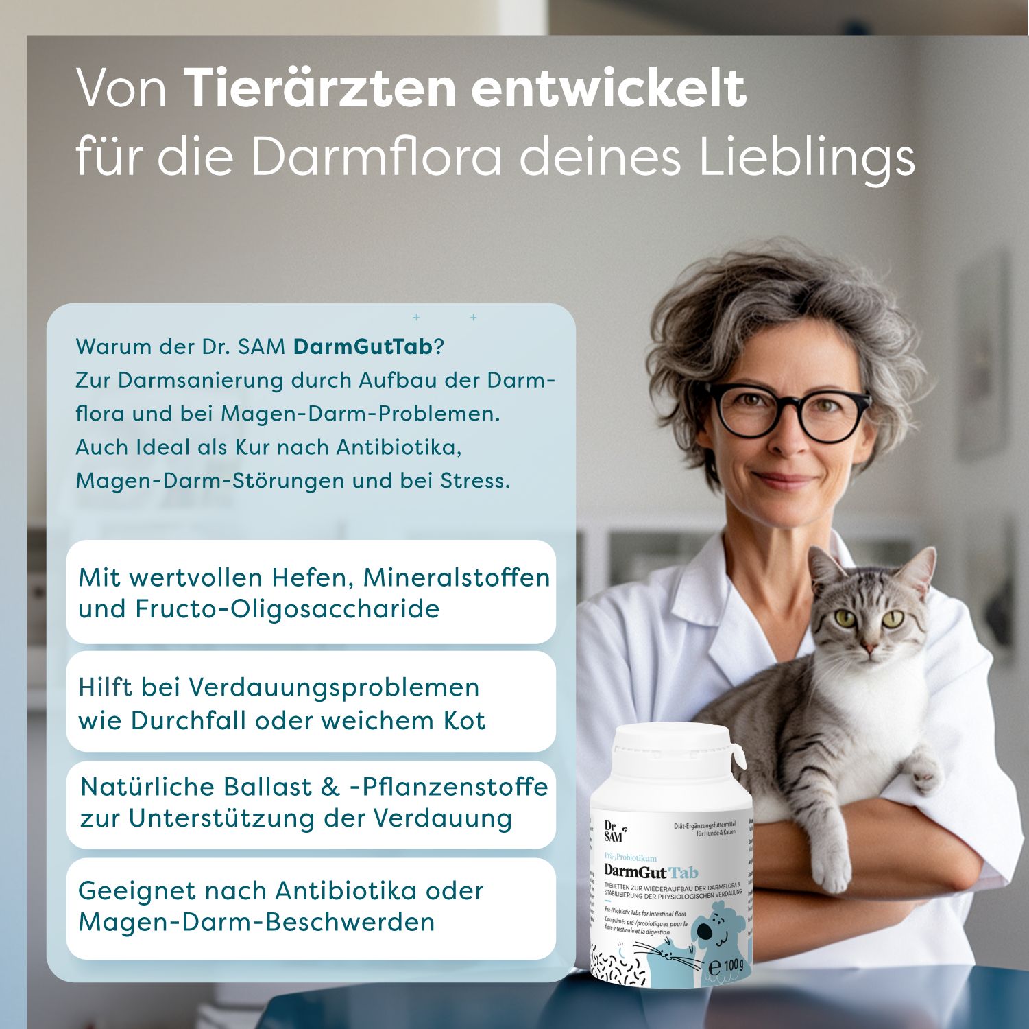 Frau mit Katze und Produktflasche. Text: Von Tierärzten entwickelt. Hilft bei Verdauungsproblemen. Geeignet nach Antibiotika.