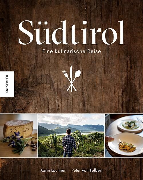 Südtirol Eine kulinarische Reise