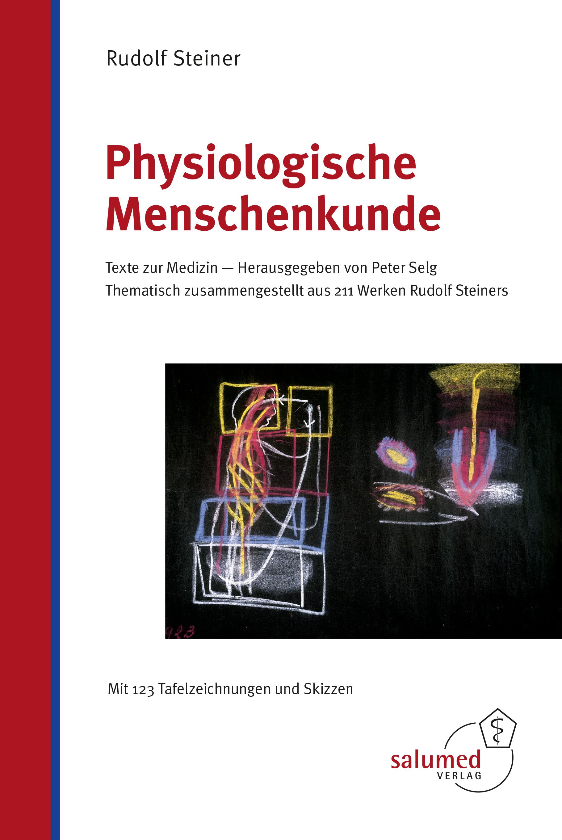 Buchcover mit Titel "Physiologische Menschenkunde". Autor: Rudolf Steiner. Verlag: salumed. Mit 123 Tafelzeichnungen und Skizzen.
