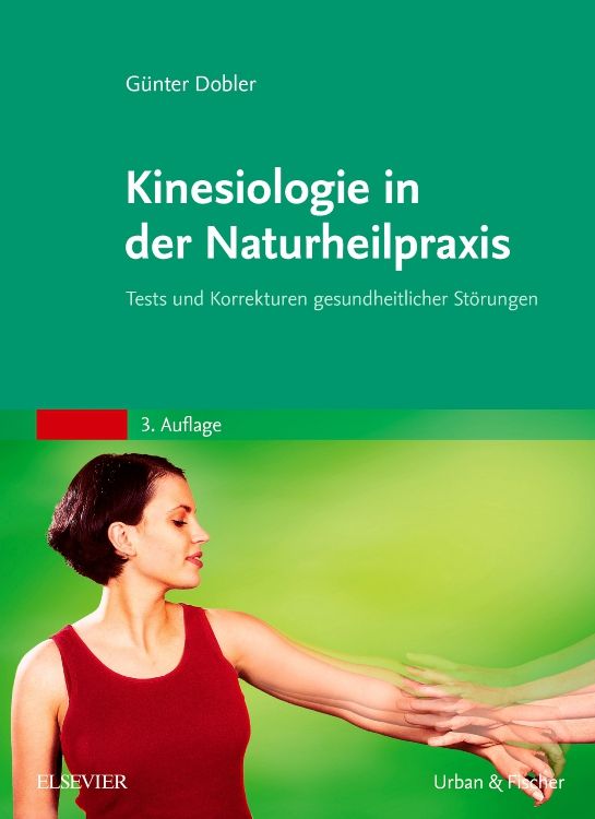 Buchcover: Kinesiologie in der Naturheilpraxis. Titel, Autor, 3. Auflage. Frau im roten Top vor grünem Hintergrund.