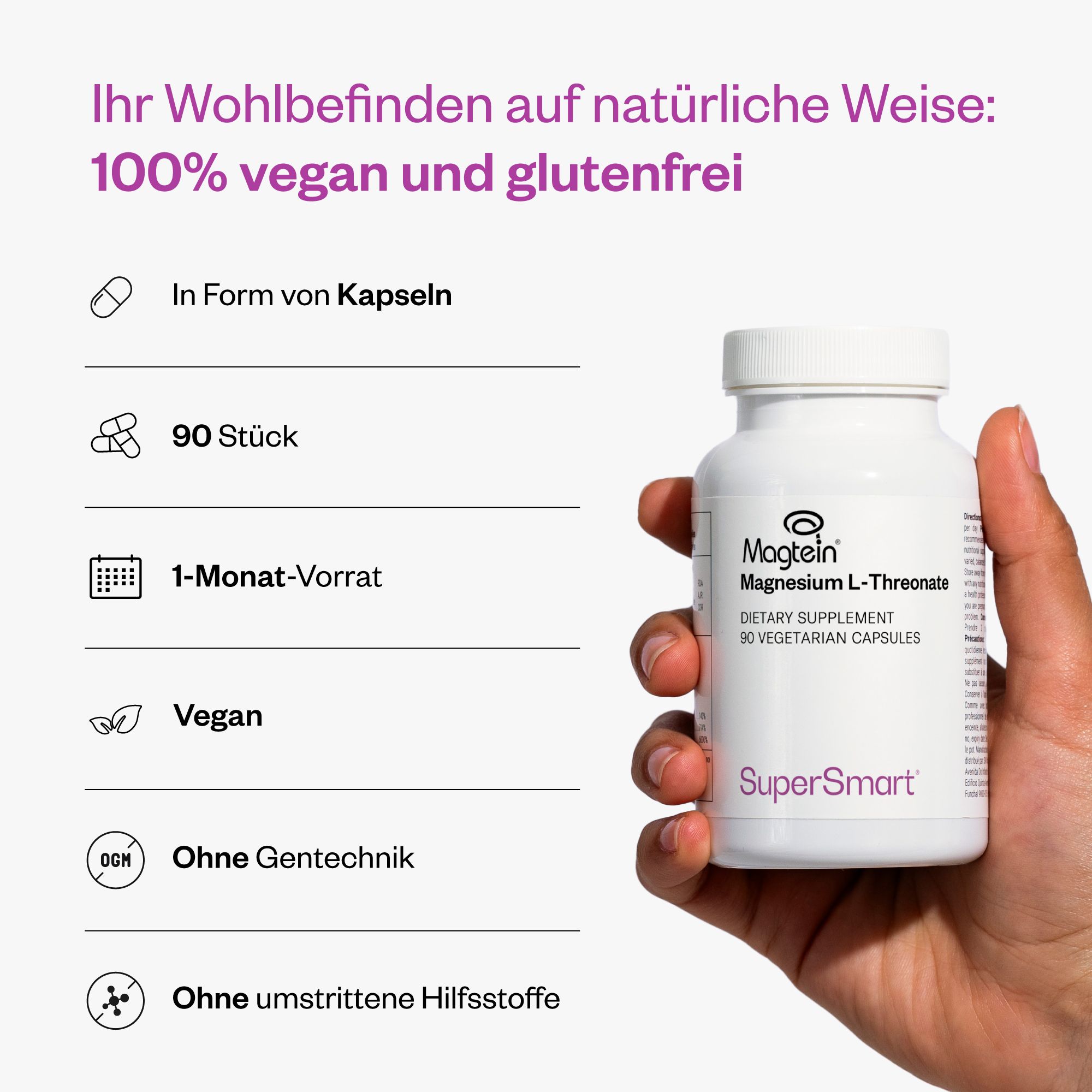 Hand hält weiße Flasche Magtein-Magnesium L-Threonat. 90 Kapseln. SuperSmart-Logo. 100% vegan und glutenfrei. Ohne Gentechnik und Hilfsstoffe.