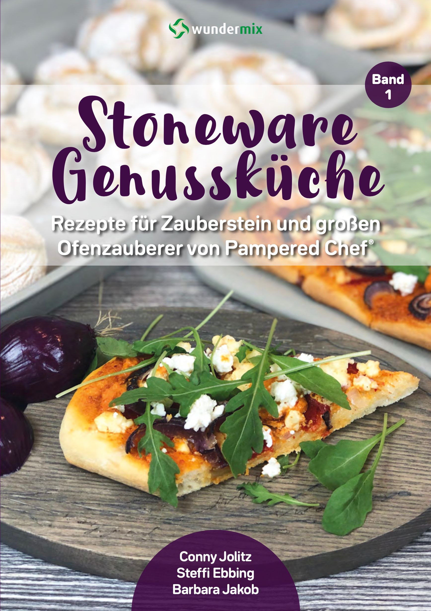 Stoneware Genussküche | Rezepte für Zauberstein & Ofenzauberer von Pampered Chef