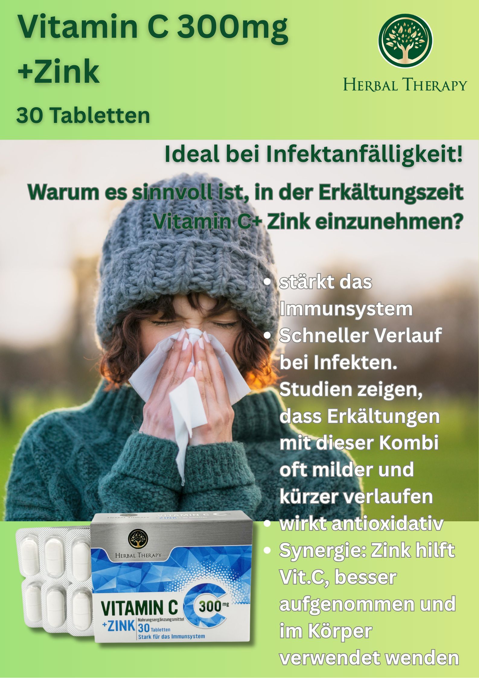 Werbebild mit Person, die sich die Nase putzt. Vitamin C + Zink Packung. Text: 30 Tabletten, 300mg. Ideal bei Infektanfälligkeit!