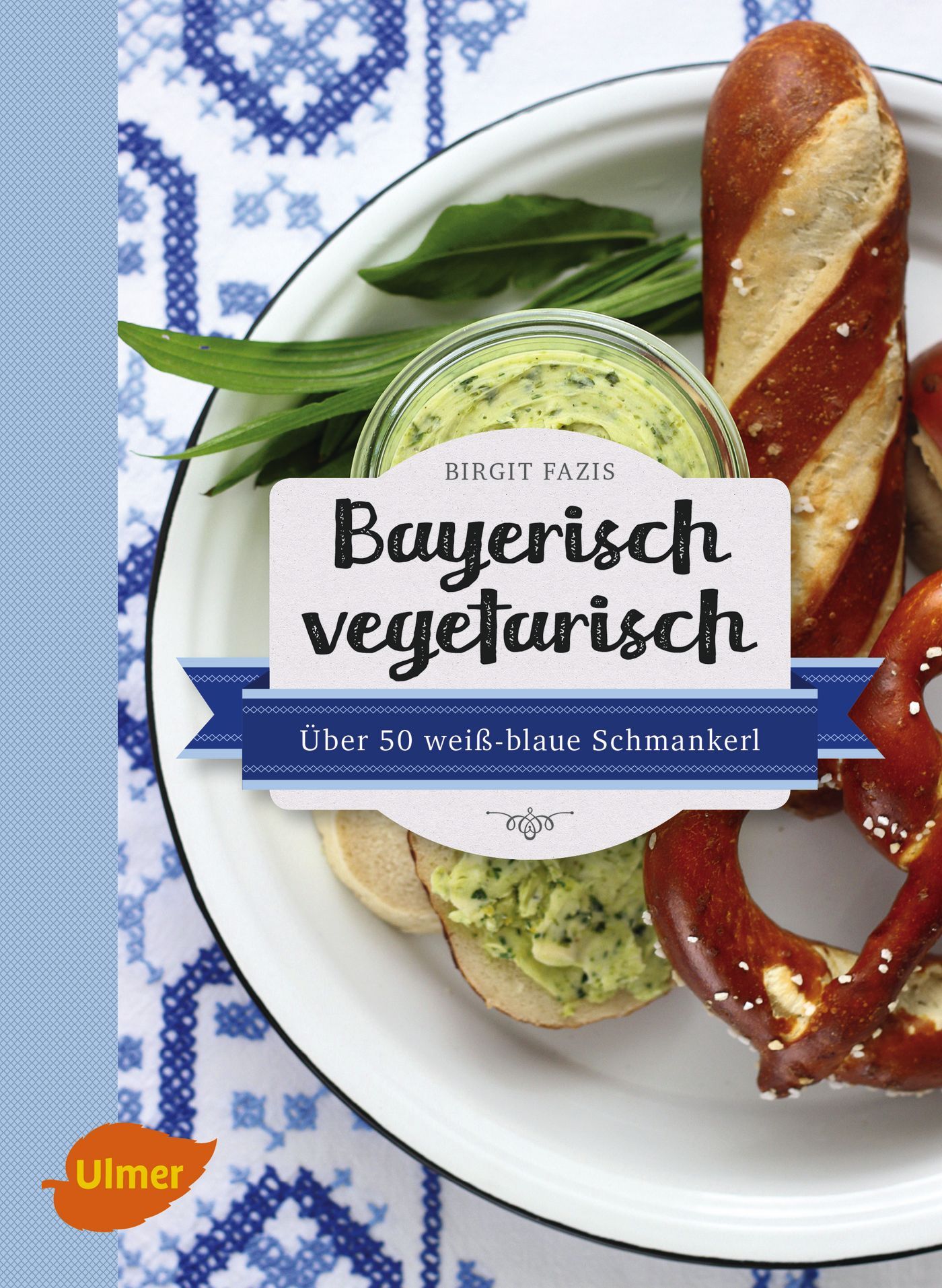 Kochbuch "Bayerisch vegetarisch" mit Brezeln, Brot und Dip. Autorin Birgit Fazis. Verlag Ulmer.