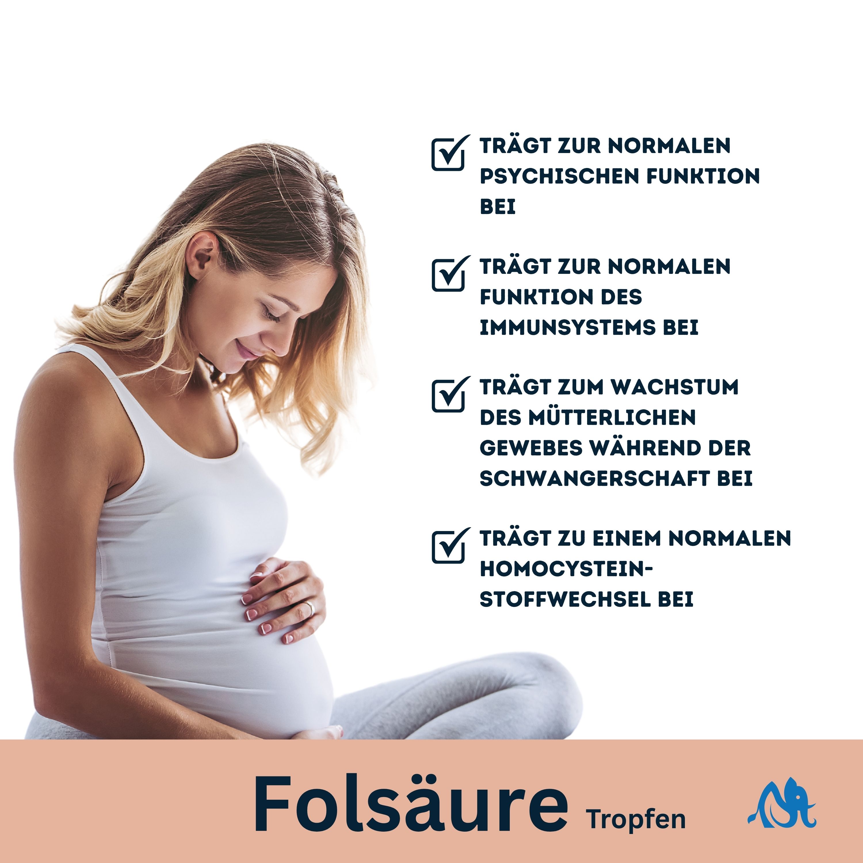 Schwangere Frau hält Bauch. Text: "Folsäure Tropfen". Aufzählung: psychische Funktion, Immunsystem, Wachstum, Homocystein-Stoffwechsel.