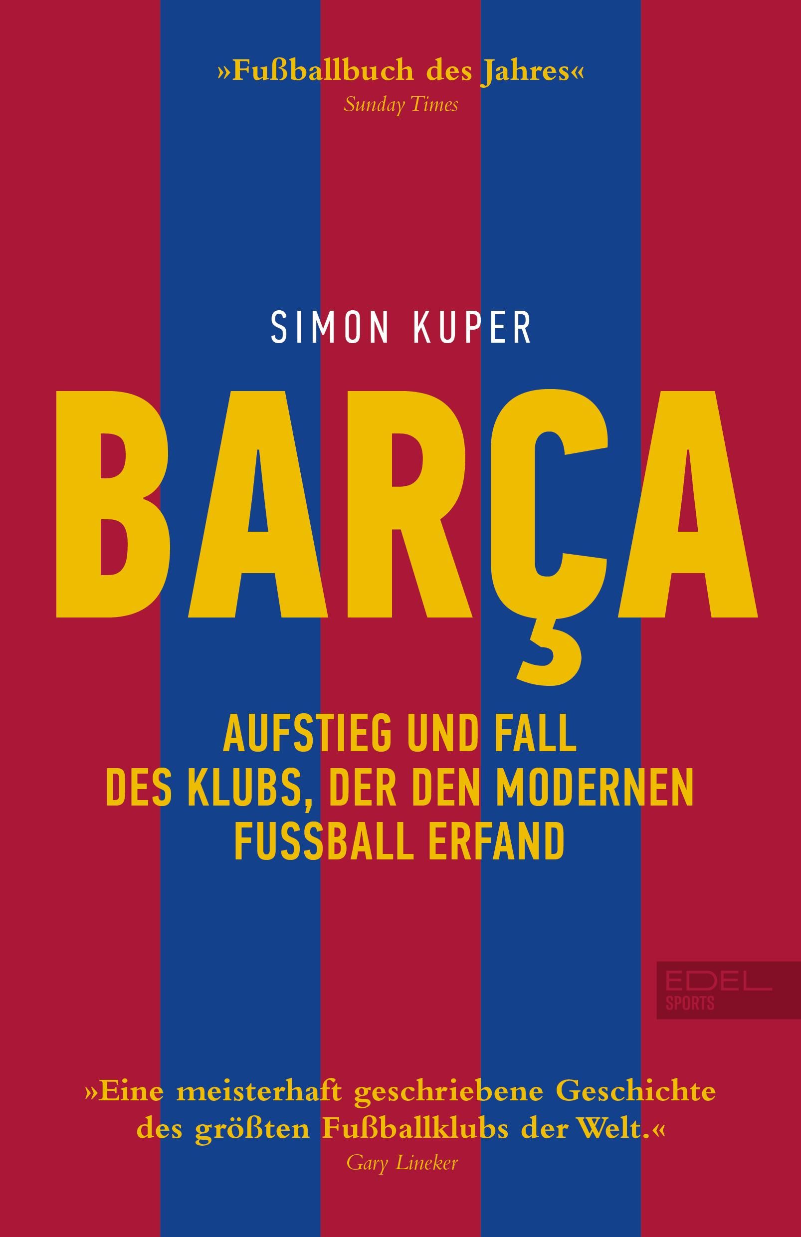 BARCA. Aufstieg und Fall des Klubs, der den modernen Fußball erfand Die Geschichte des FC Barcelo...