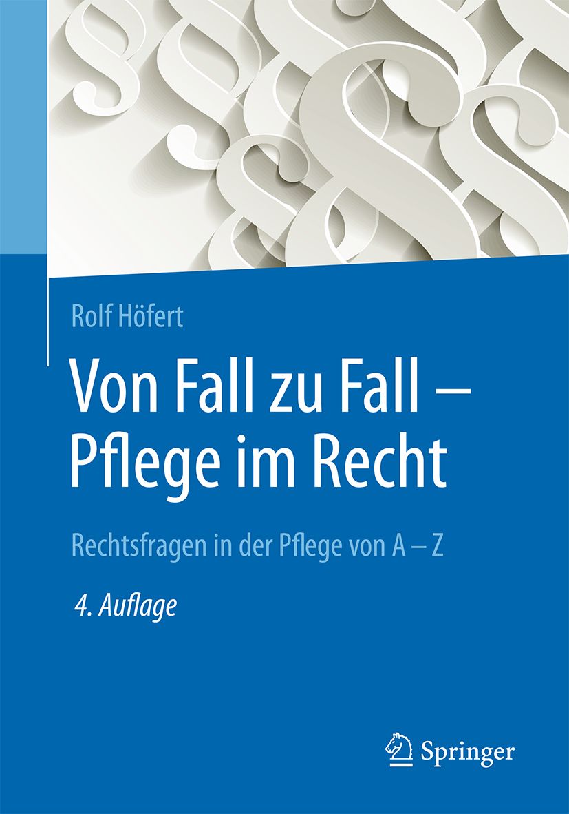 Buchcover: "Von Fall zu Fall - Pflege im Recht" von Rolf Höfert. Blaue Schrift auf weißem Hintergrund. Springer-Logo.