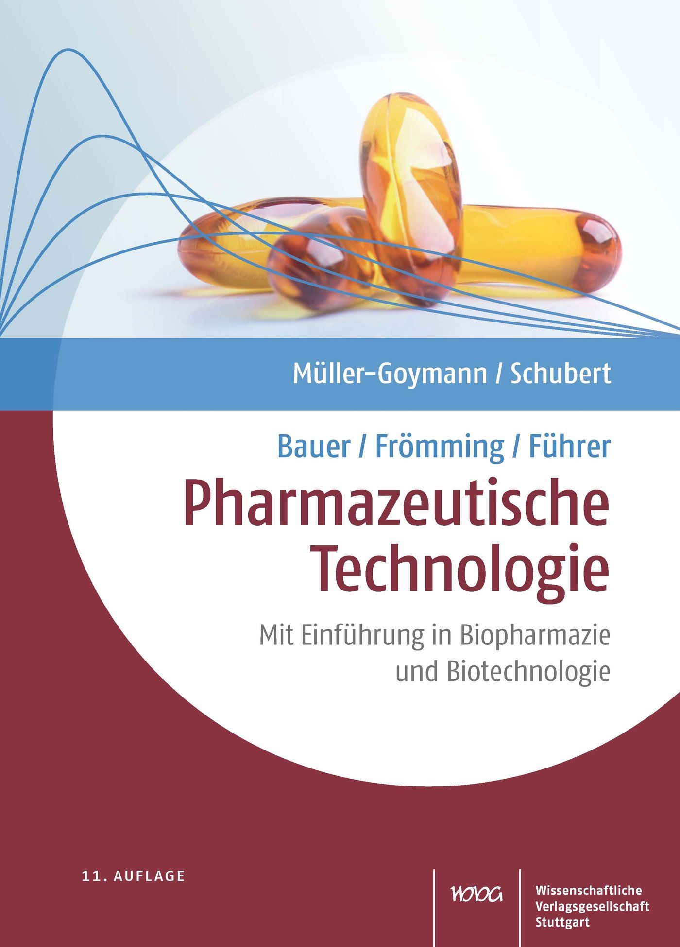 Bauer/Frömming/Führer Pharmazeutische Technologie