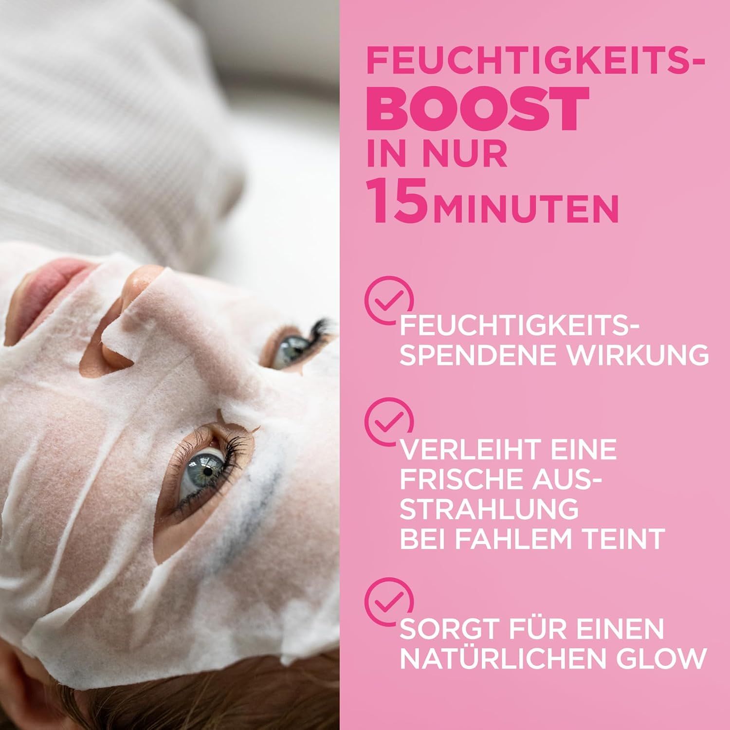 Person mit Gesichtsmaske. Text: Feuchtigkeits-Boost in nur 15 Minuten. Feuchtigkeitsspendende Wirkung, frische Ausstrahlung, natürlicher Glow.