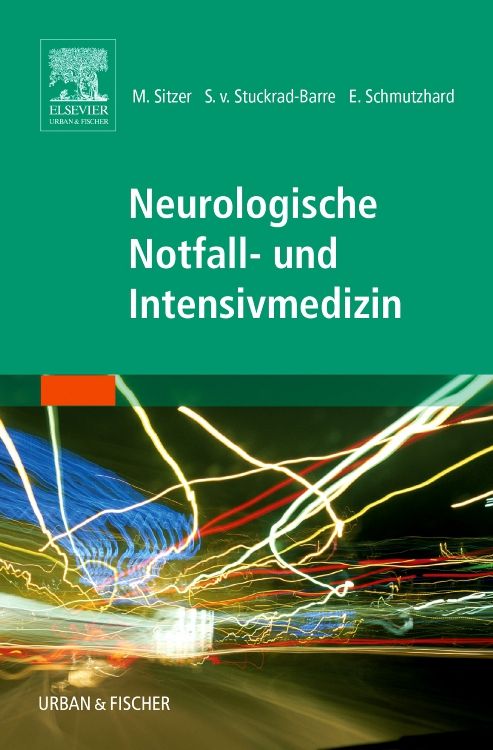 Buchcover: Neurologische Notfall- und Intensivmedizin. Autoren: Sitzer, v. Stuckrad-Barre, Schmutzhard. Verlag: Urban & Fischer.