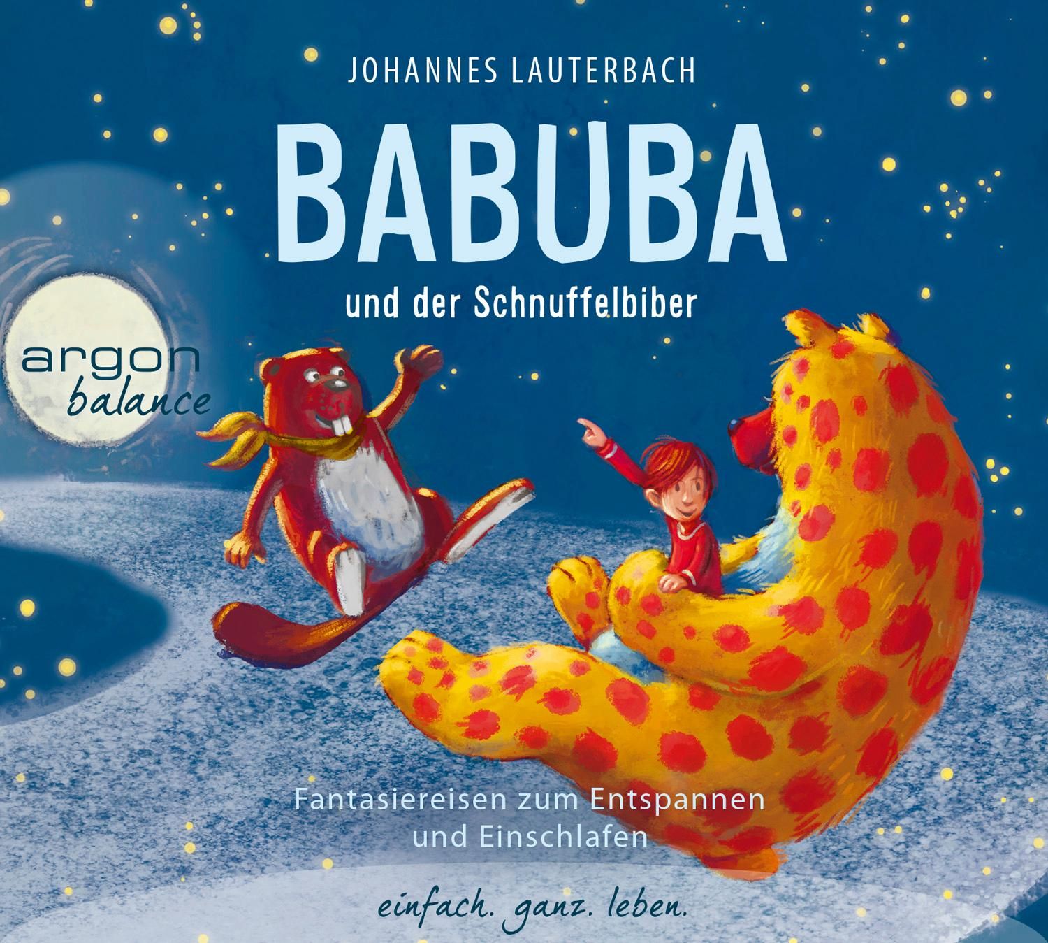 Babuba und der Schnuffelbiber Fantasiereisen mit Mini-Meditation zum Entspannen und Einschlafen