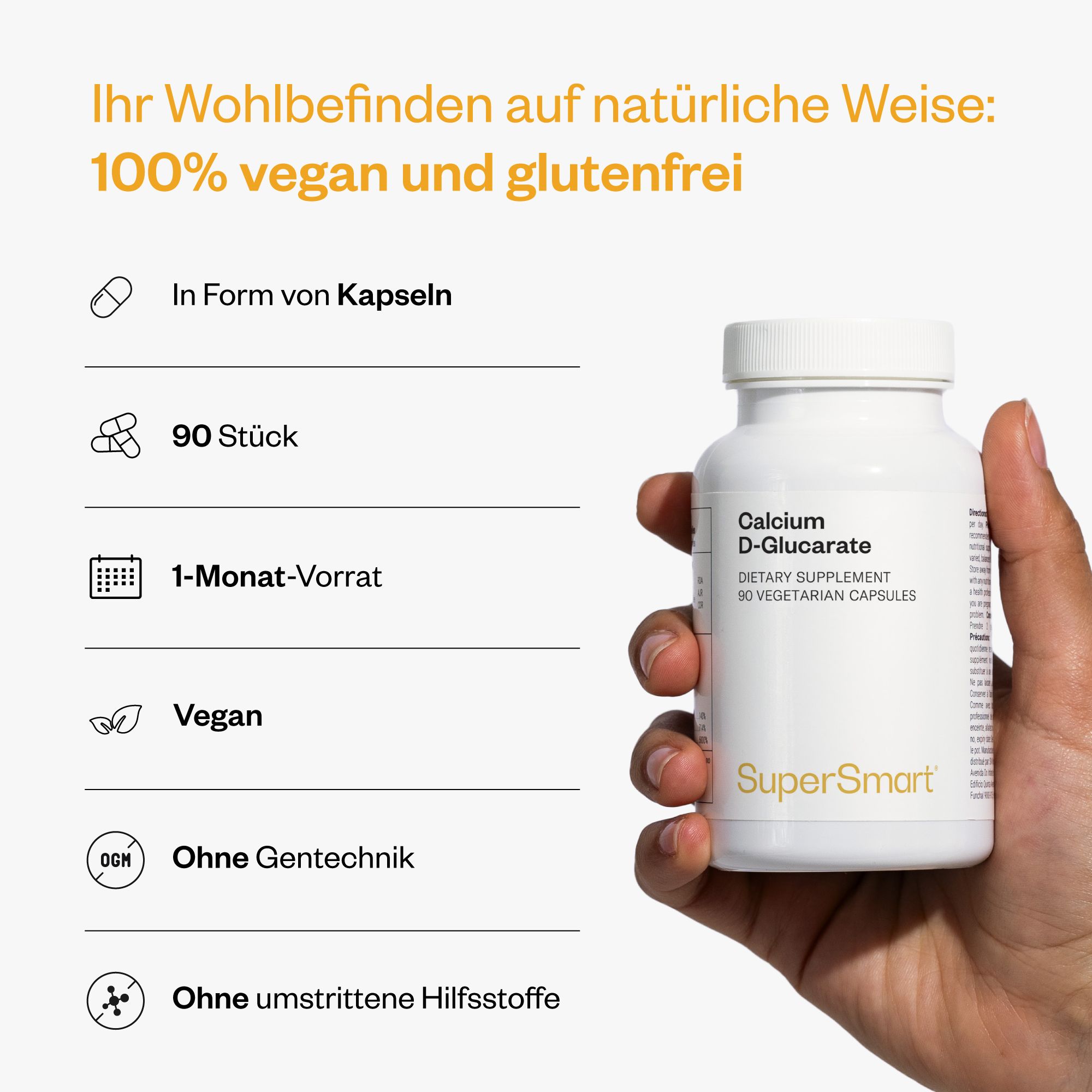 Hand hält eine weiße Flasche mit Calcium-D-Glucarat. Enthält 90 Kapseln, vegan, ohne Gentechnik und Hilfsstoffe.
