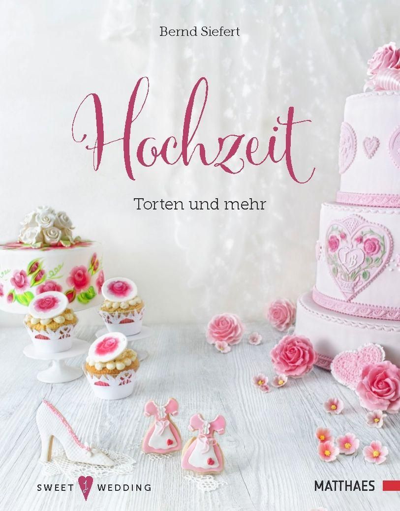 Hochzeit - Torten und mehr Sweet Wedding 1