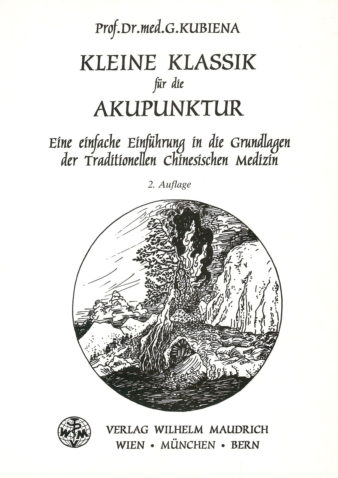Buchcover: "Kleine Klassik für die Akupunktur". Titel, Autor, Verlag Wilhelm Maudrich. Illustration: Landschaft in Kreis.