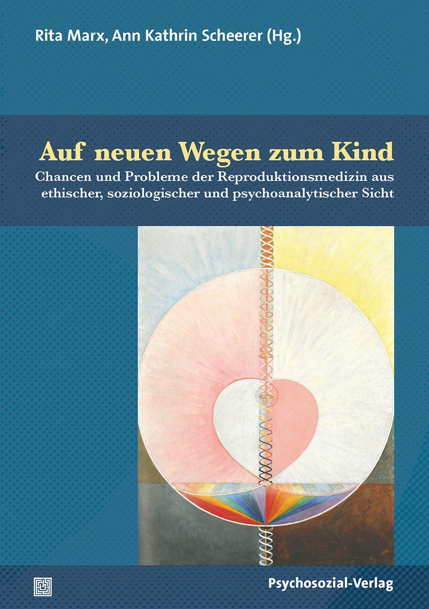 Buchcover: Titel "Auf neuen Wegen zum Kind". Autoren: Rita Marx, Ann Kathrin Scheerer. Verlag: Psychosozial-Verlag. Abbildung mit Herz-Motiv.
