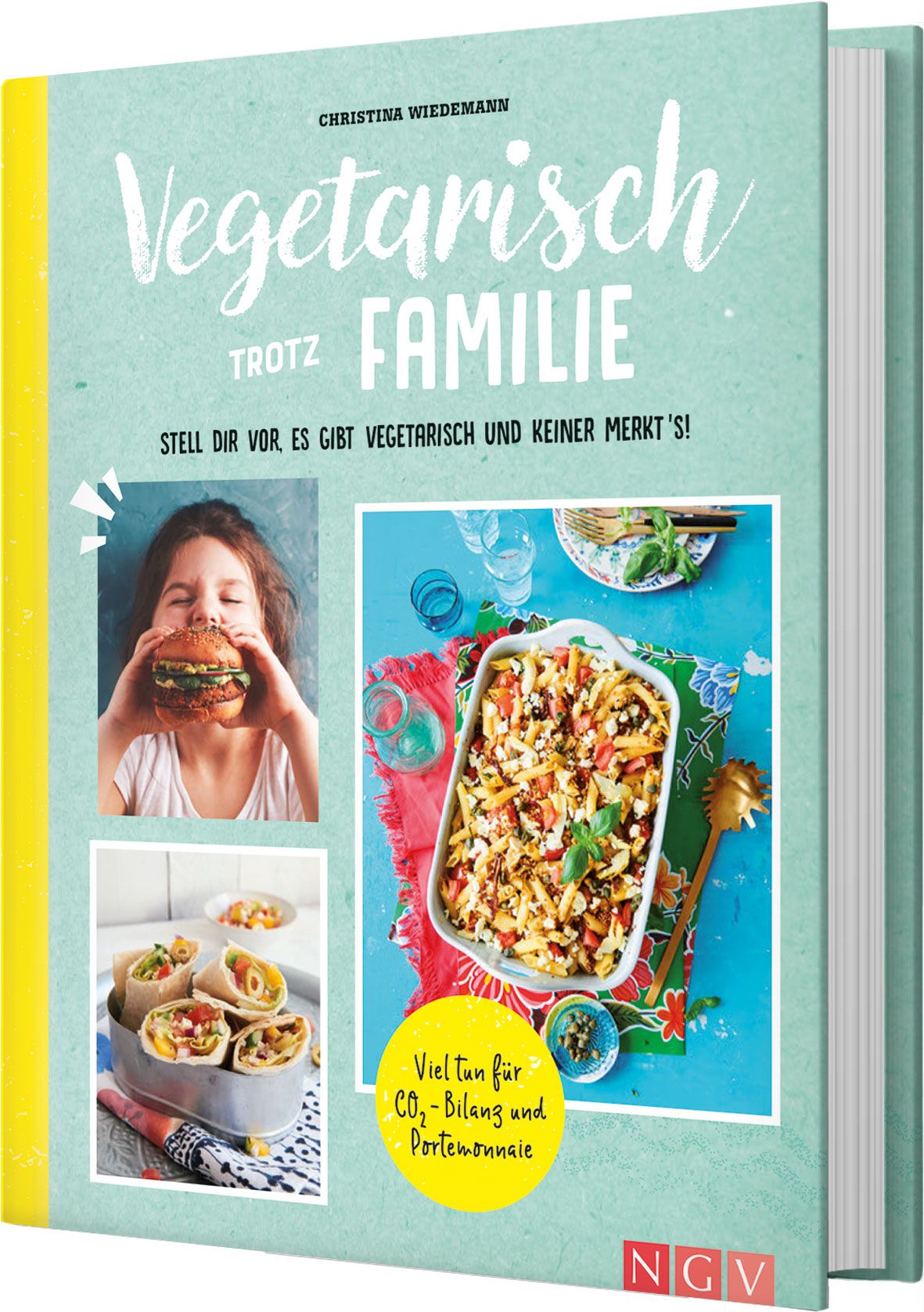 Buchcover: "Vegetarisch trotz Familie". Titel und Autorin. Fotos von Gerichten und einer Person, die einen Burger isst. NGV-Logo.