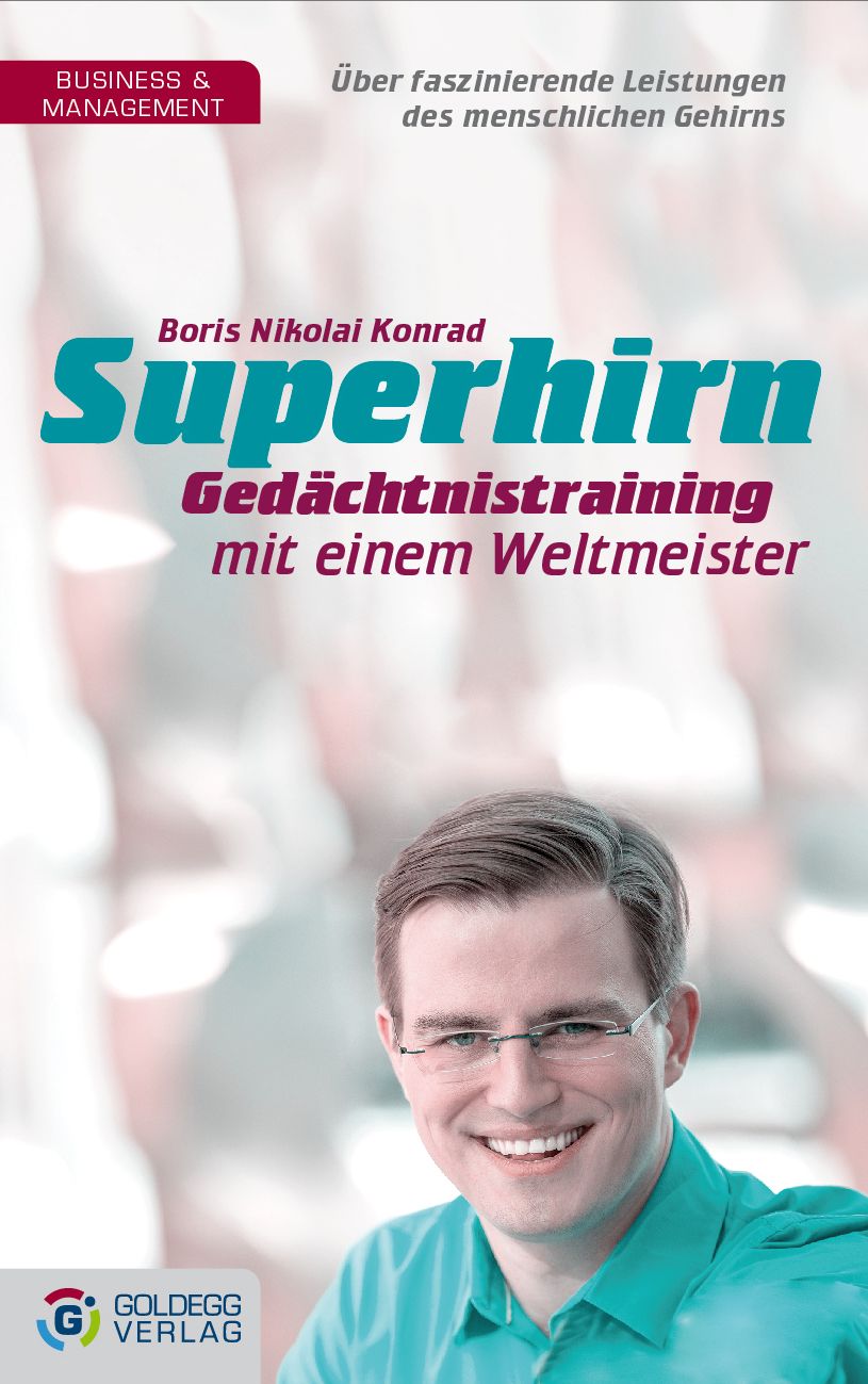 Buchcover mit dem Titel "Superhirn - Gedächtnistraining mit einem Weltmeister". Autor: Boris Nikolai Konrad. Logo des Goldegg Verlags.