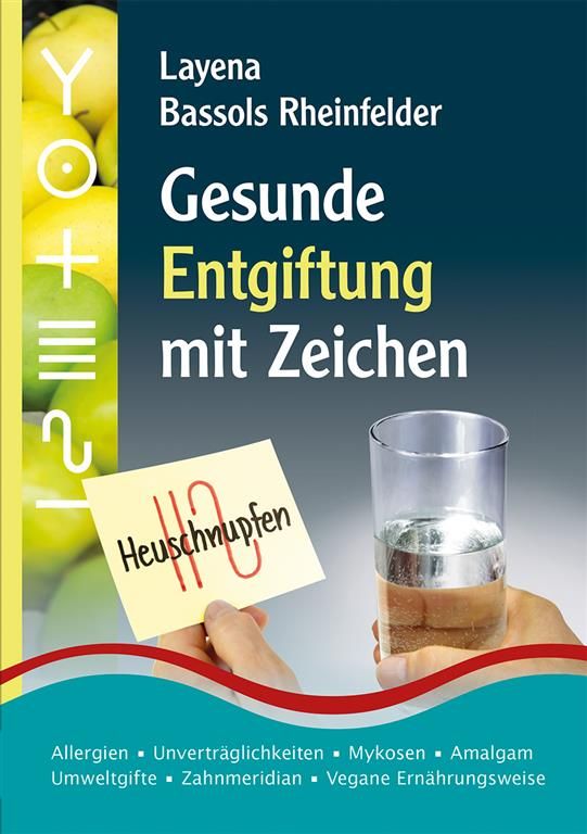 Buchcover: "Gesunde Entgiftung mit Zeichen". Autorin: Layena Bassols Rheinfelder. Glas Wasser, Notiz mit "Heuschnupfen".