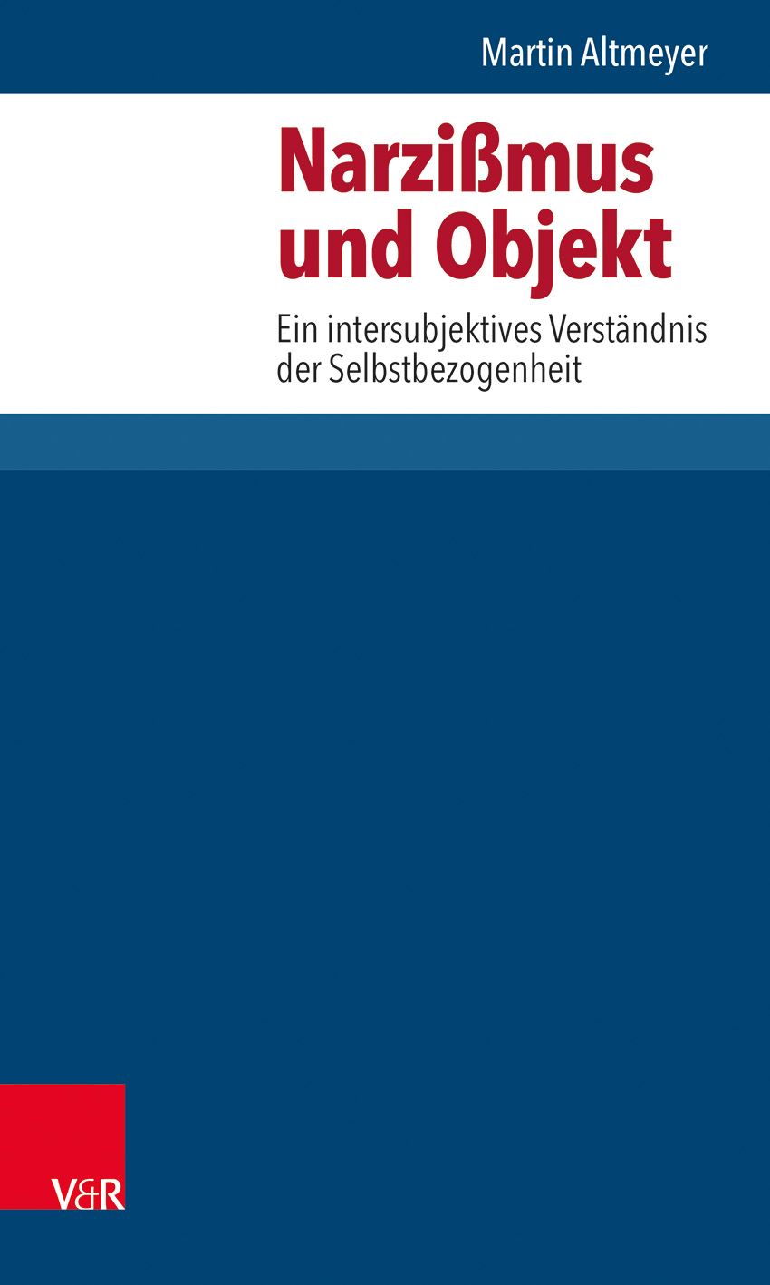 Buchcover: Titel "Narzißmus und Objekt". Autor: Martin Altmeyer. Verlag V&R. Blauer Hintergrund mit weißem und rotem Text.