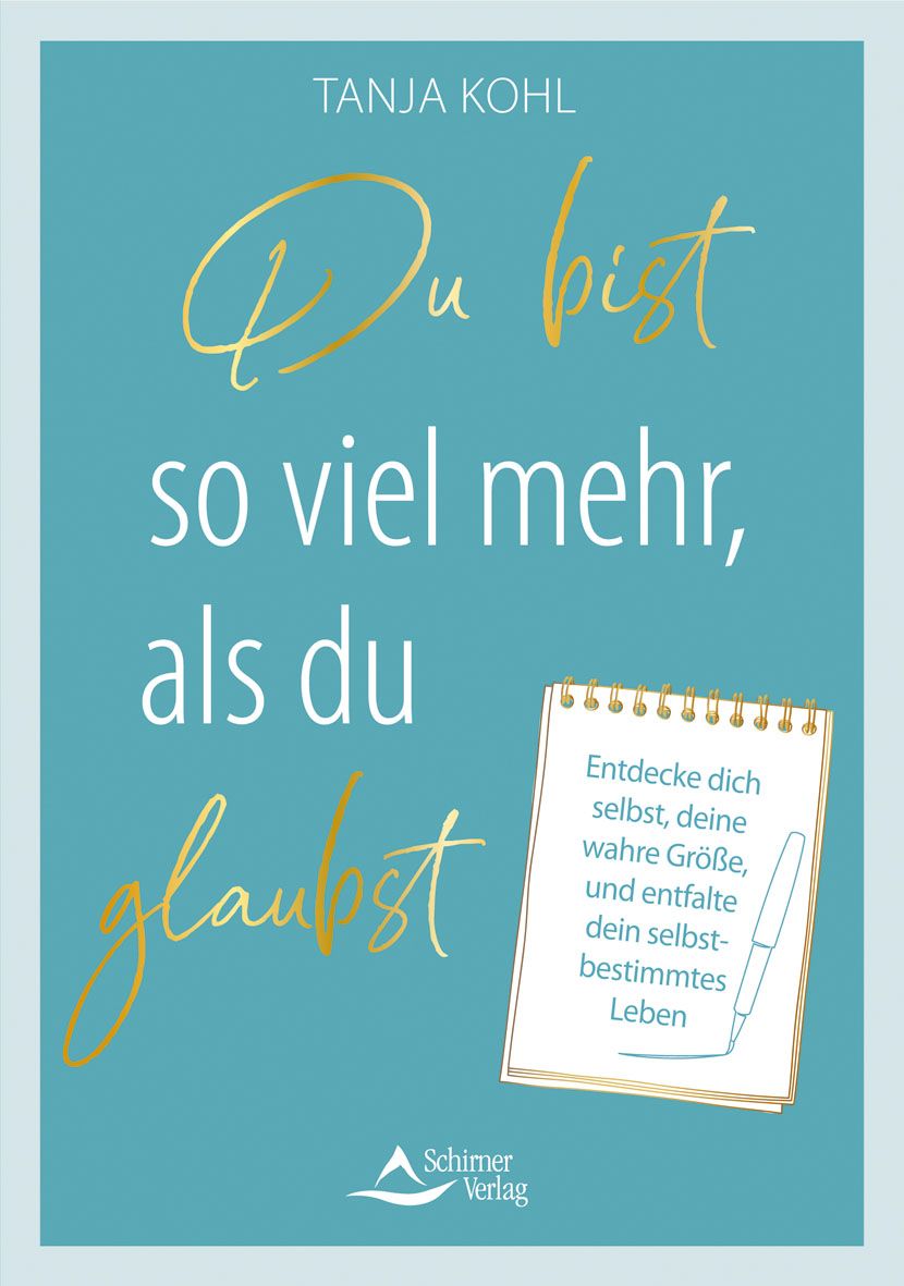 Buchcover mit Titel "Du bist so viel mehr, als du glaubst". Autorin: Tanja Kohl. Notizblock mit Text. Verlag: Schirmer Verlag.