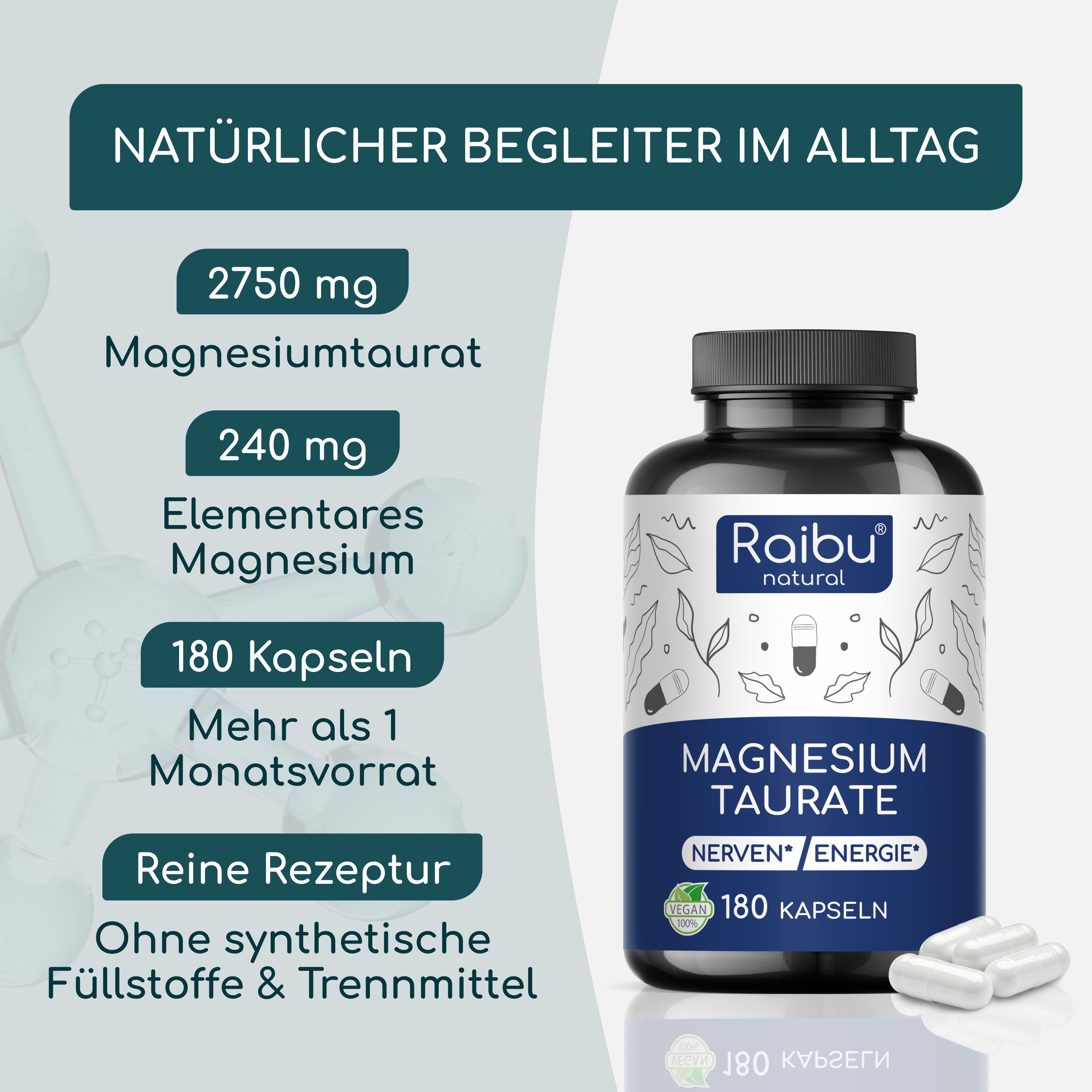 Produktflasche mit Text: Raibu natural, Magnesium Taurat, 180 Kapseln. Text: 2750 mg Magnesiumtaurat, 240 mg elementares Magnesium.