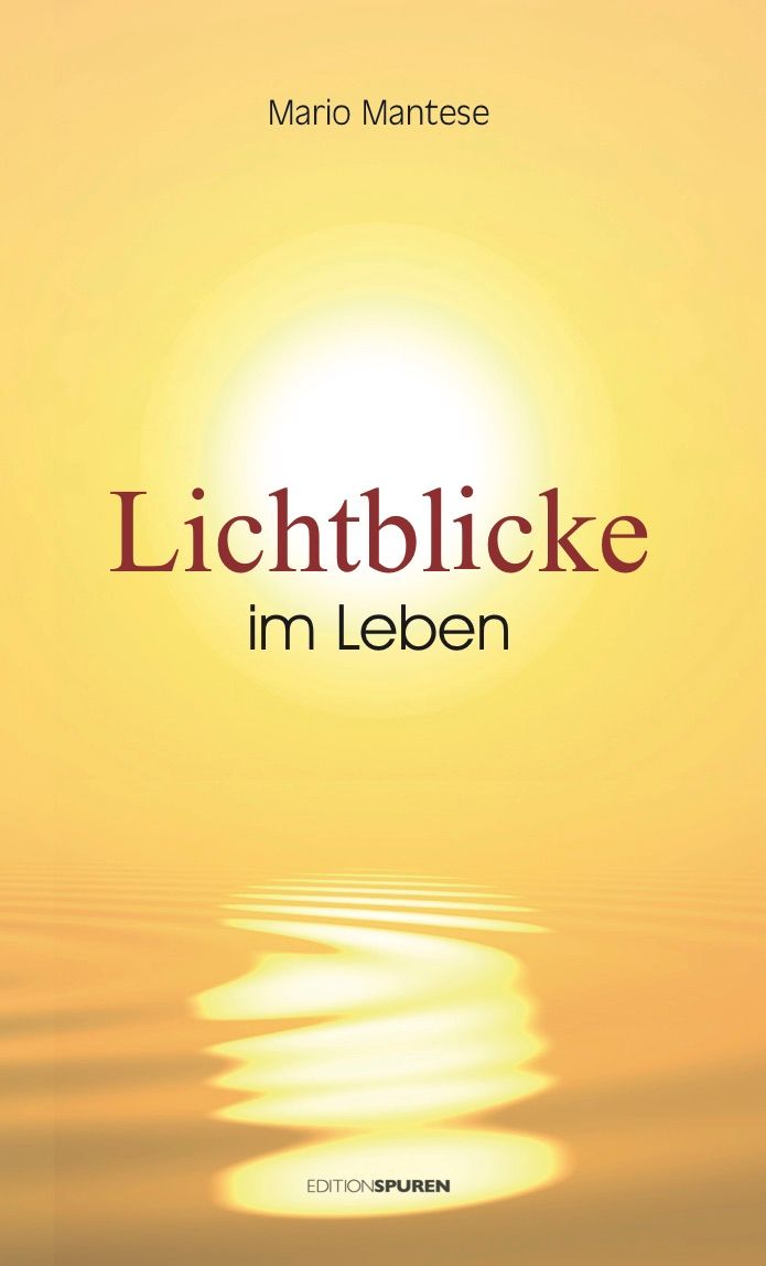 Buchcover mit Titel "Lichtblicke im Leben" von Mario Mantese. Gelber Hintergrund mit Sonnenmotiv und Wasserreflexionen.