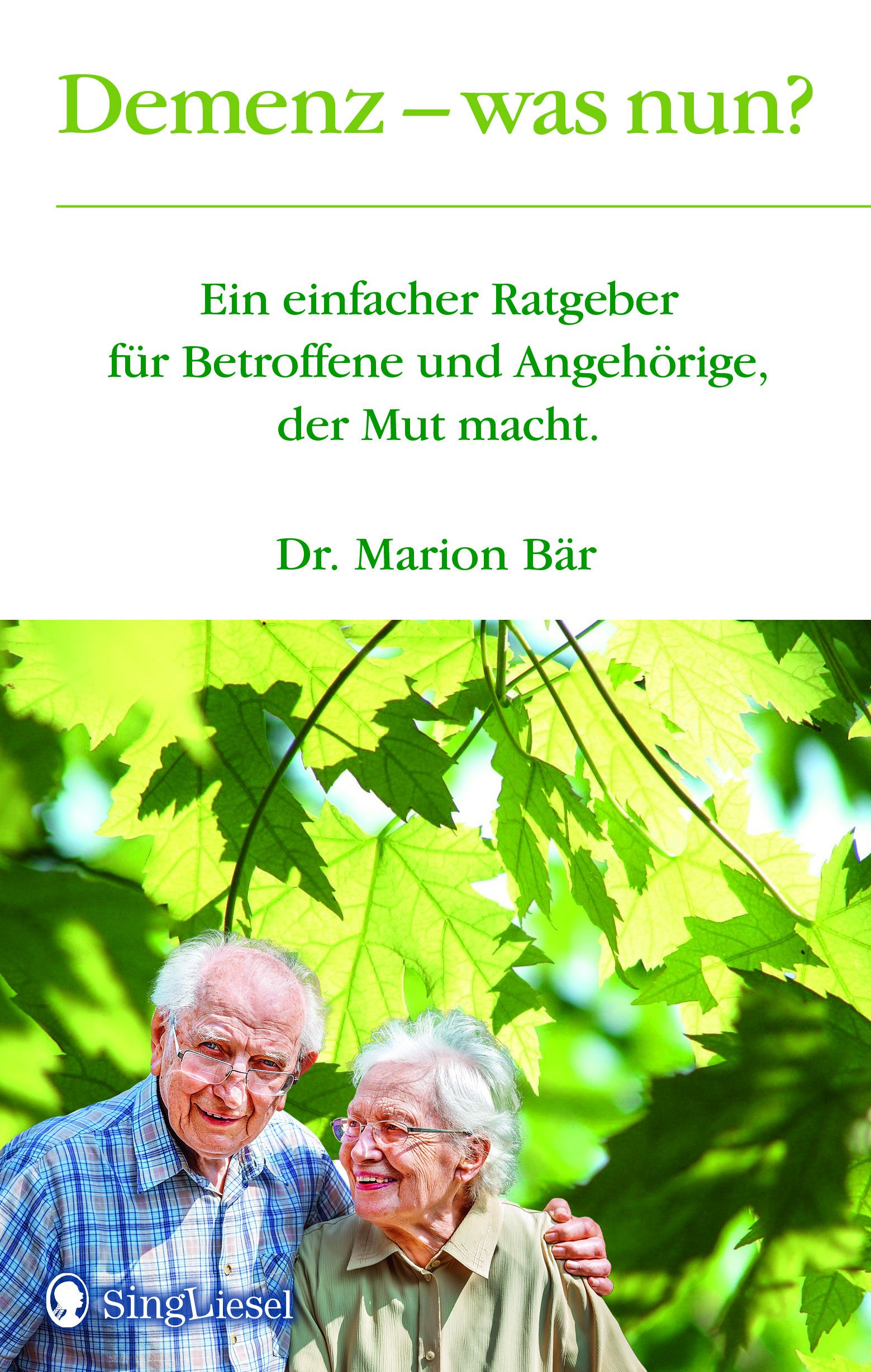 Demenz was nun? Der DemenzRatgeber für Angehörige und Betroffene