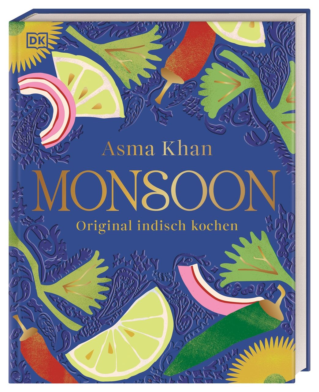 Monsoon Original indisch kochen. Eine Reise für alle Sinne: indische Kochkultur gepaart mit persö...