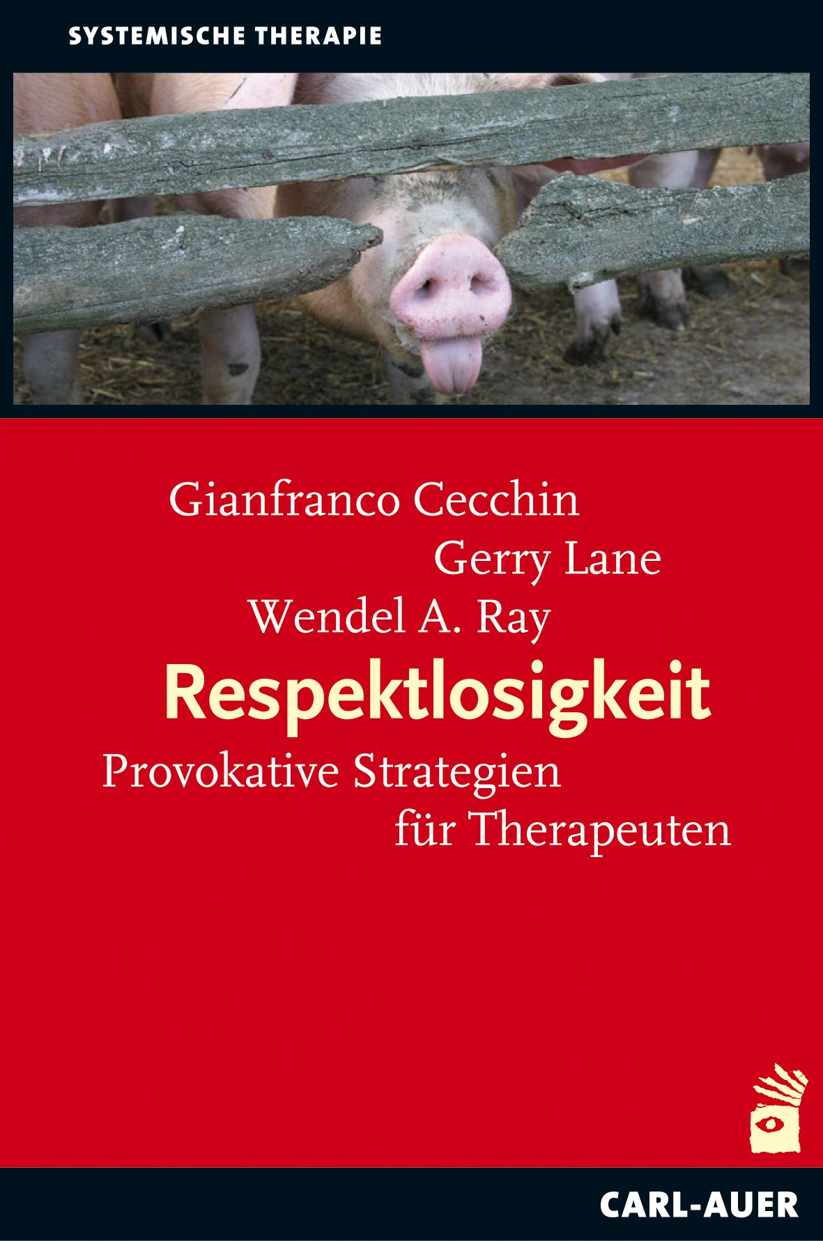 Buchcover mit Titel "Respektlosigkeit". Autoren: Cecchin, Lane, Ray. Roter Hintergrund, Schwein hinter Zaun.