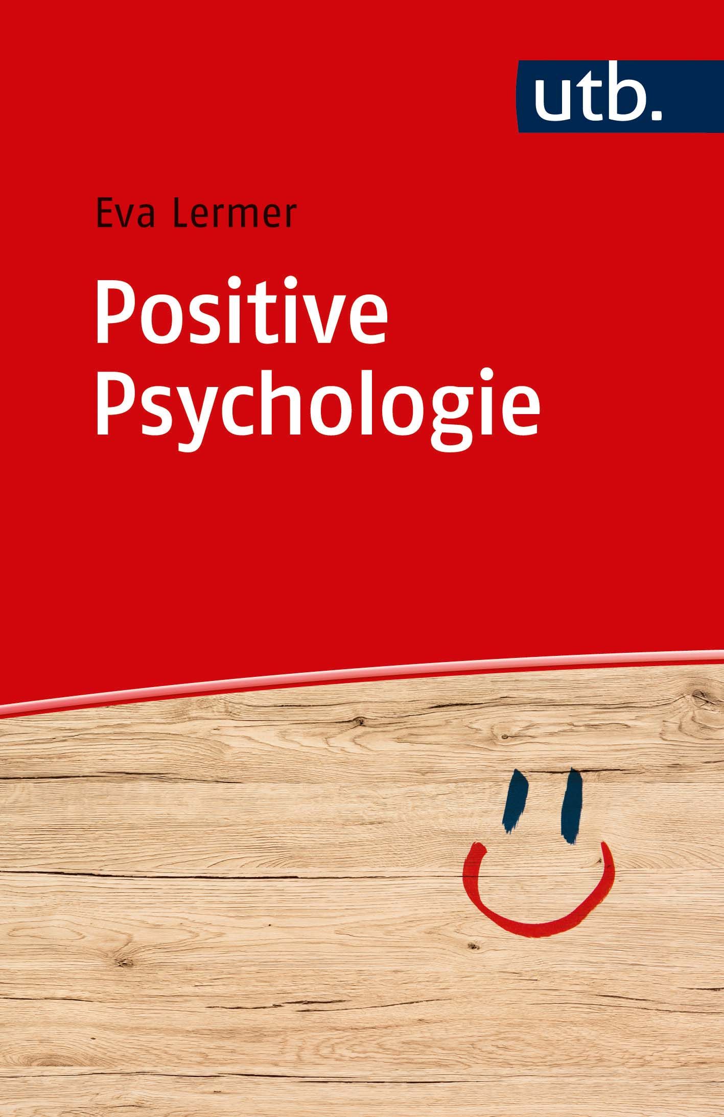 Buchcover mit Titel "Positive Psychologie" von Eva Lermer. Roter Hintergrund mit Holzoptik unten. Logo "utb" oben rechts.
