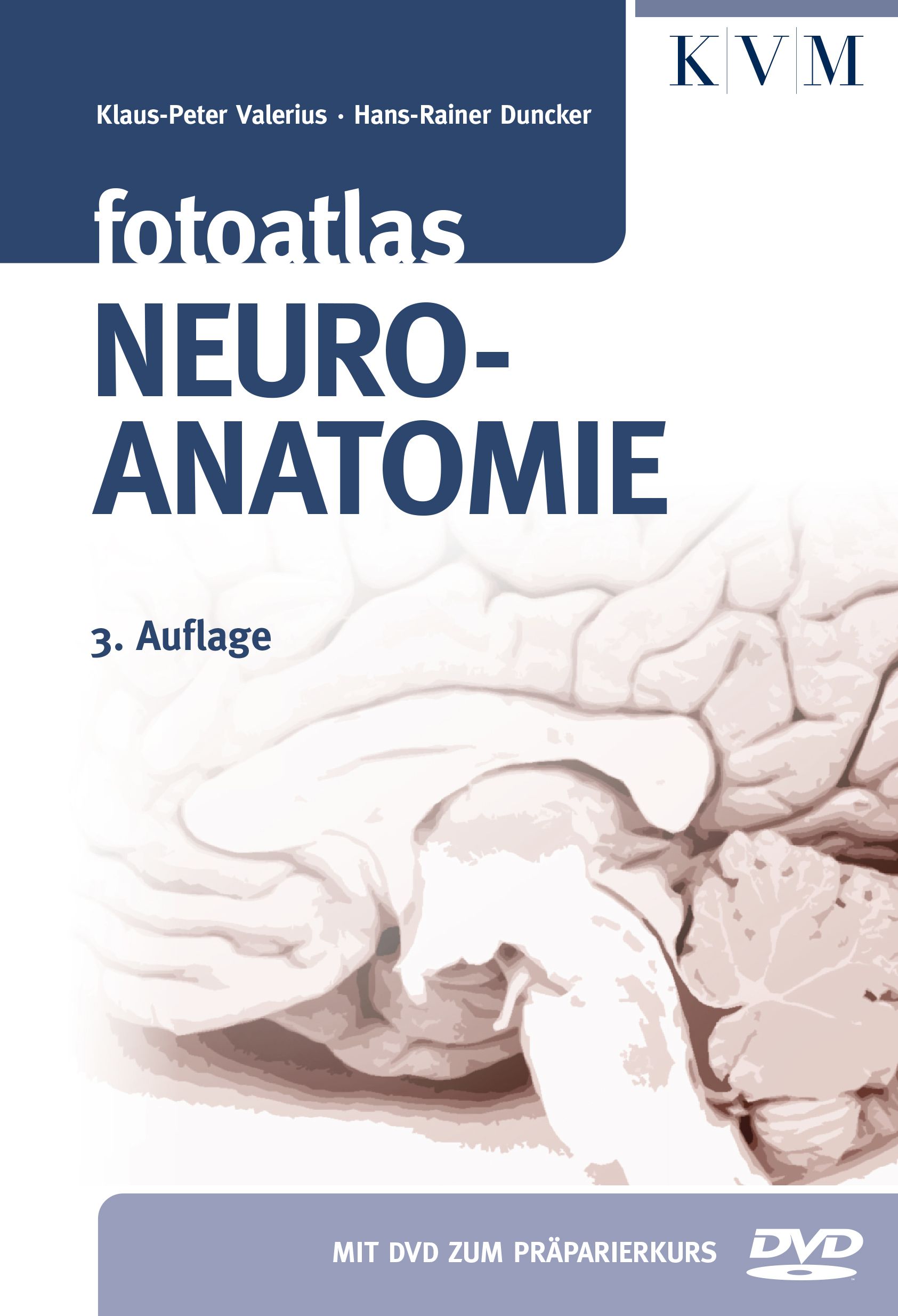 Buchcover mit Titel "Fotoatlas Neuroanatomie". Autoren: Klaus-Peter Valerius, Hans-Rainer Duncker. 3. Auflage. Mit DVD.