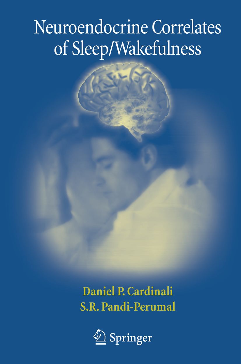 Buchcover mit Titel: Neuroendokrine Korrelate von Schlaf/Wachheit. Autoren: Daniel P. Cardinali, S.R. Pandi-Perumal. Verlag: Springer.