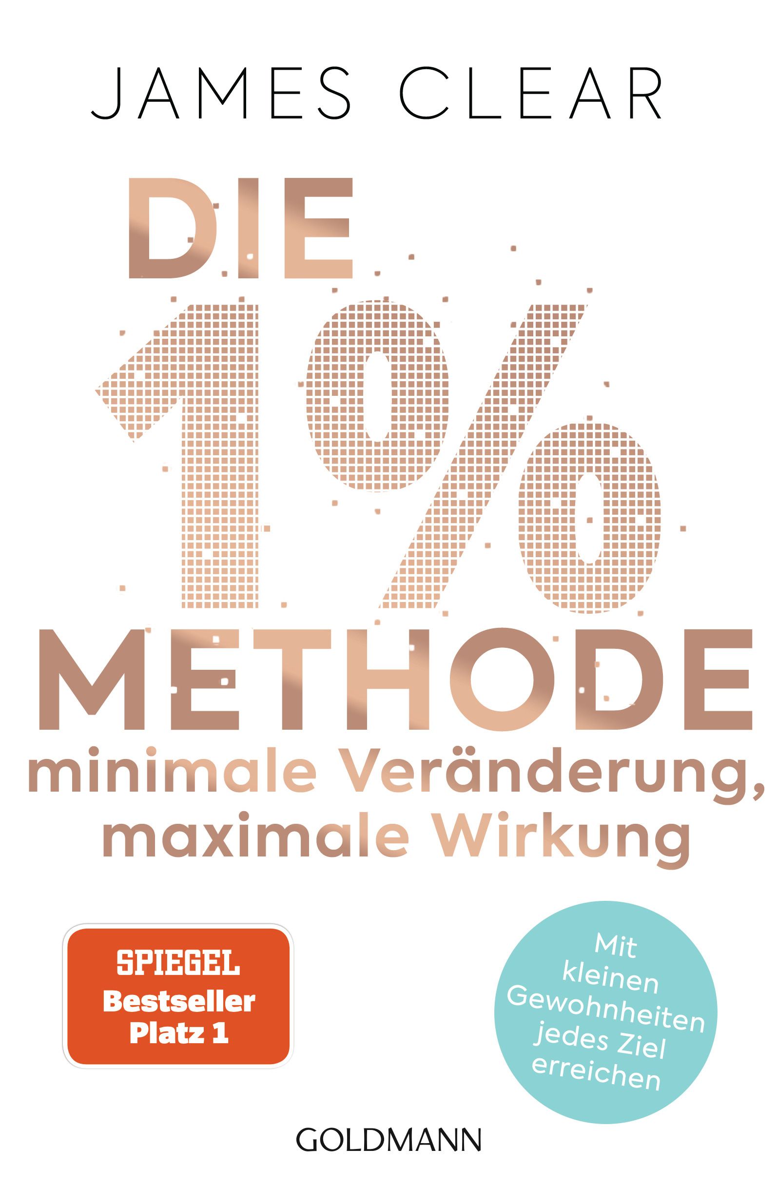 Die 1%-Methode – Minimale Veränderung, maximale Wirkung